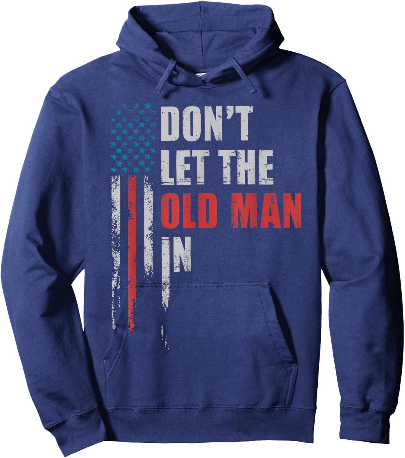 DON'T LET THE OLD MAN IN' Vintage Art American Flag Outfits Hoodie - Hoodie | Navy