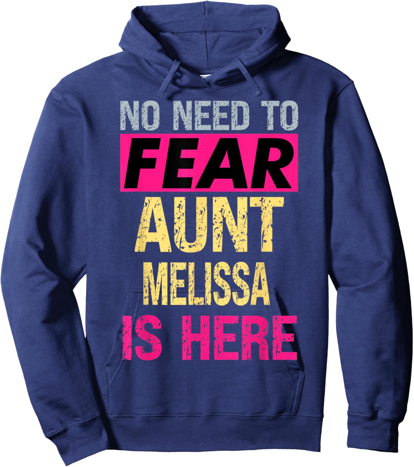 No Need To Fear Aunt Melissa Is Here Funny Hero Auntie Hoodie - Hoodie | Navy