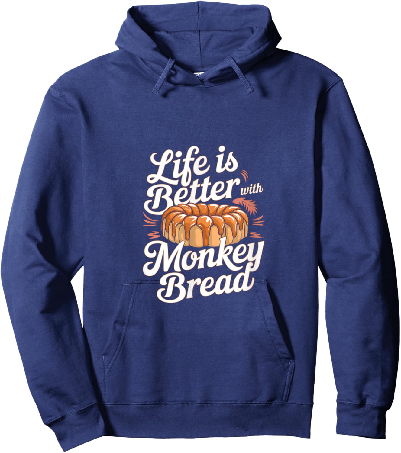 Life is Better with Monkey Bread Hoodie - Hoodie | Navy