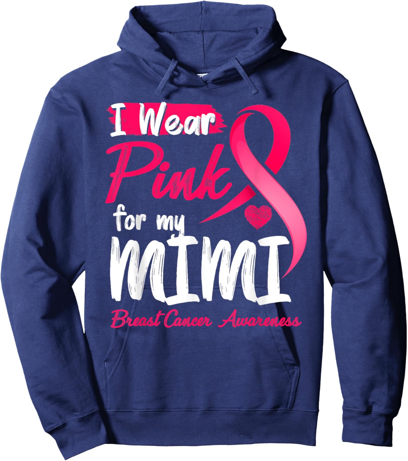 I Wear Pink For My Mimi Breast Cancer Awareness Hoodie - Hoodie | Navy