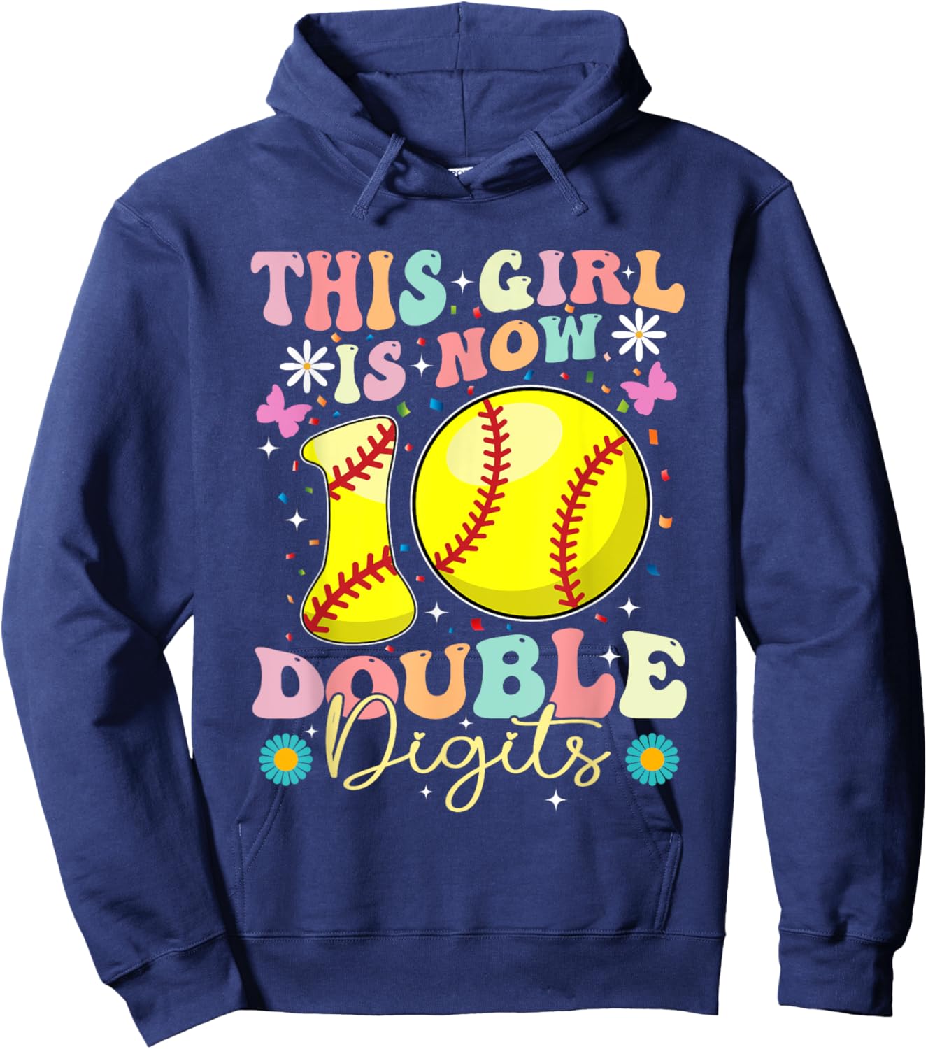 This Girl Now 10 Double Digits Softball 10 Year Old Birthday Hoodie - Hoodie | Navy
