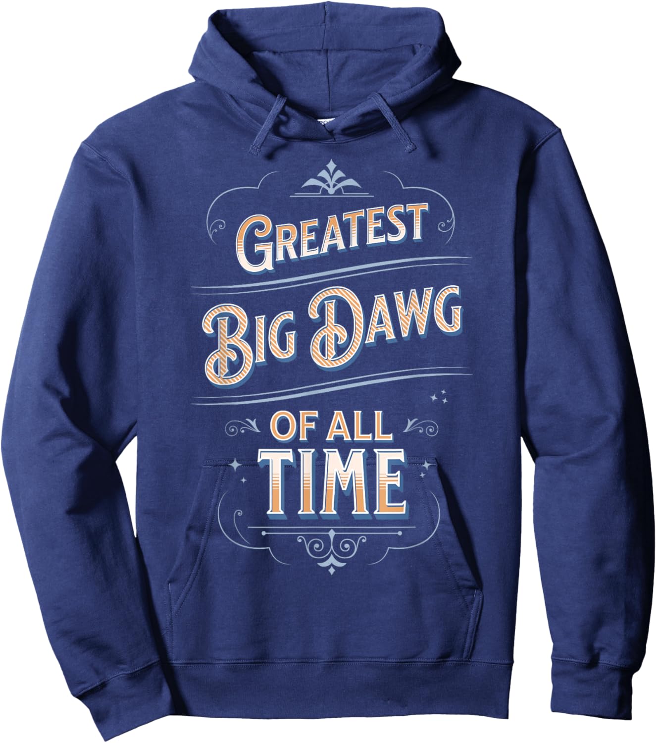 Greatest Big Dawg Of All Time GOAT World's Best Cute Hoodie - Hoodie | Navy