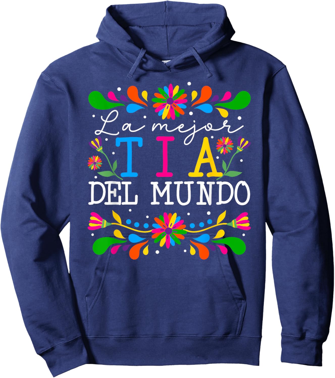 La Mejor Tia Del Mundo Tia Aunt Tia Auntie Hoodie - Hoodie | Navy