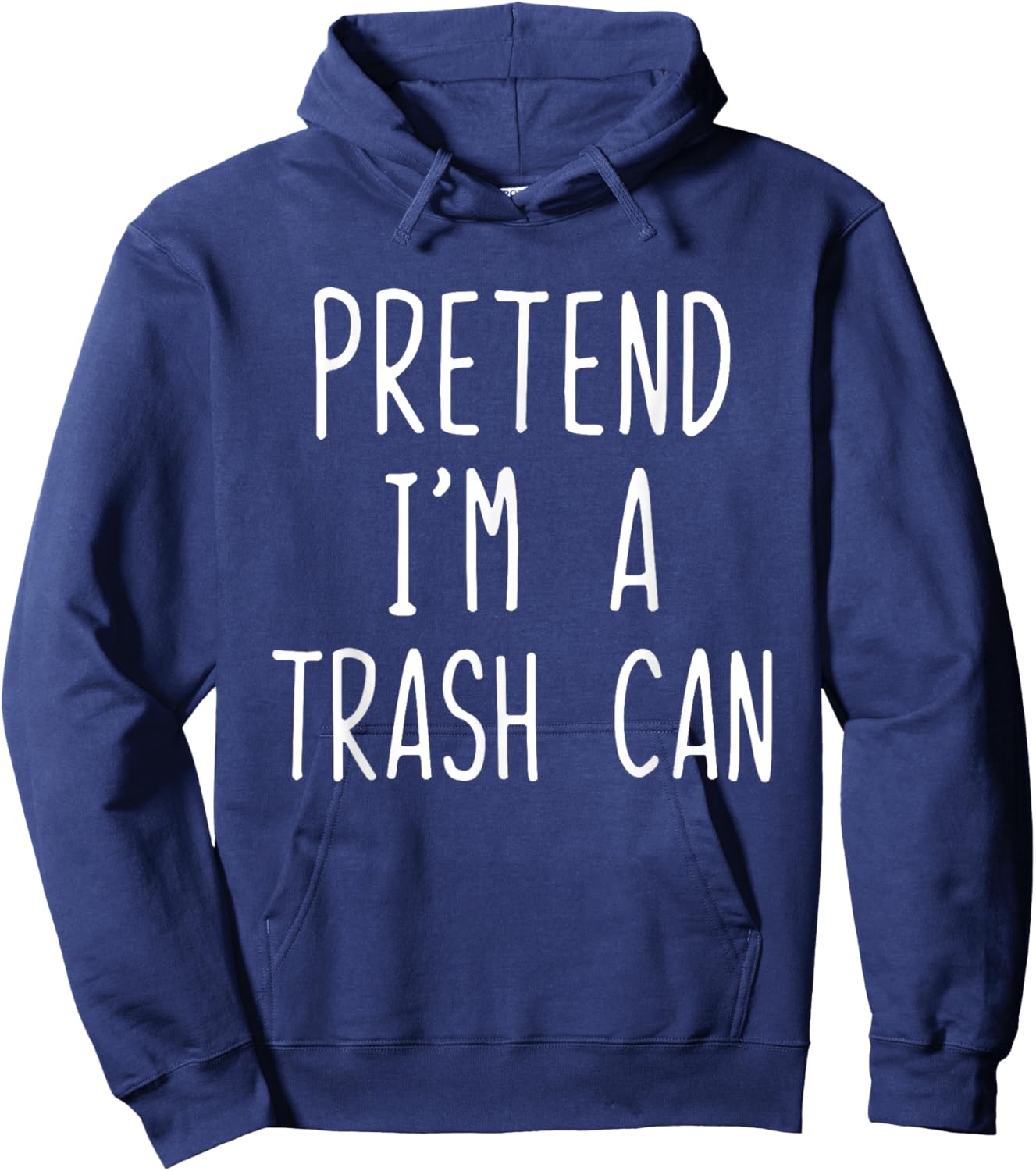 Pretend I'm A Trash Can Costume Halloween Lazy TrashCan Bin Hoodie - Hoodie | Navy