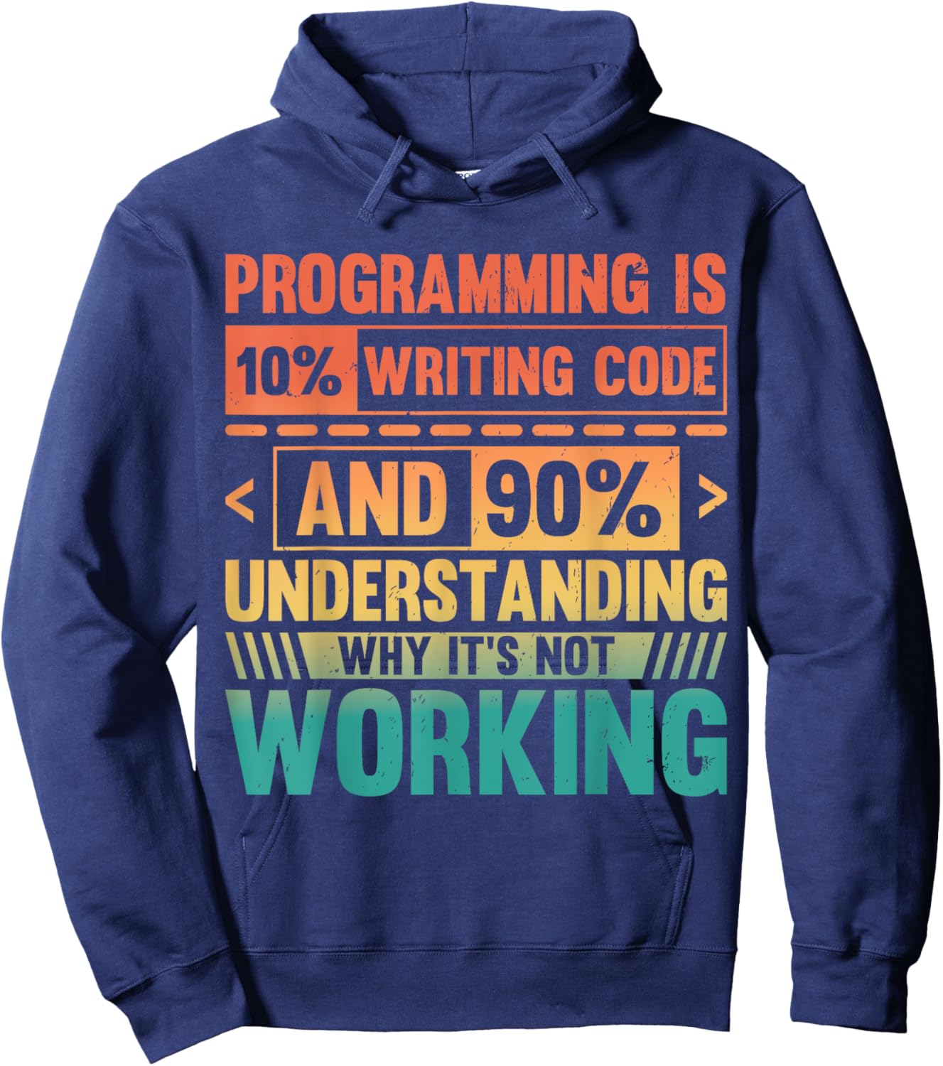 Retro Programming Is 10% Writing Code 90% Fixing It Hoodie - Hoodie | Navy