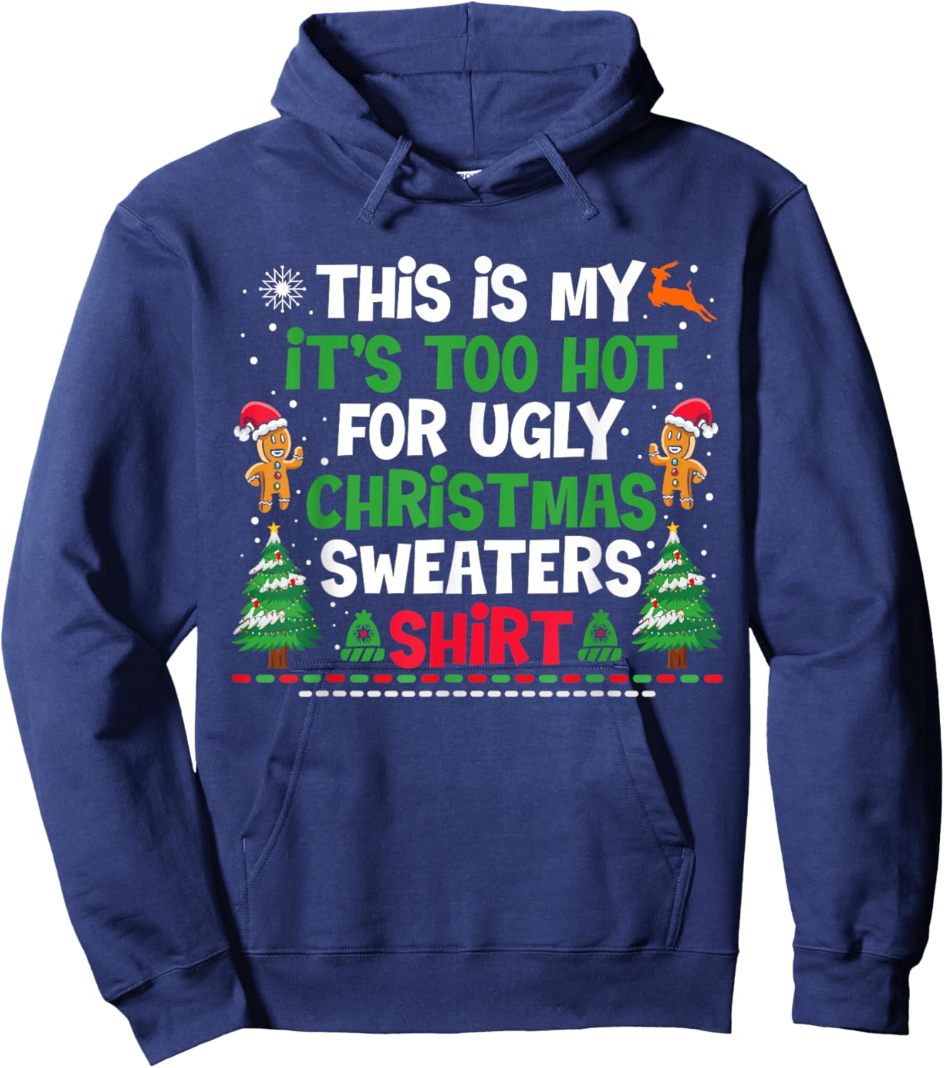 Too Hot Ugly Christmas Sweaters Funny Xmas Hoodie - Hoodie | Navy