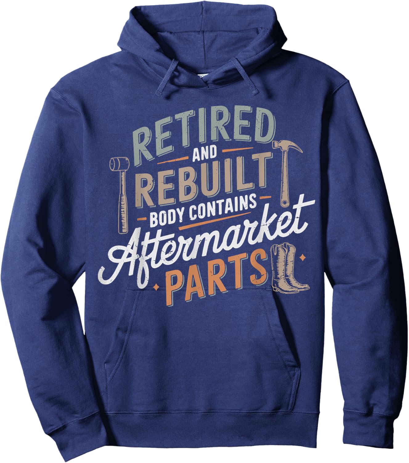 Humor Retired And Rebuilt Body Contains Aftermarket Parts Hoodie - Hoodie | Navy