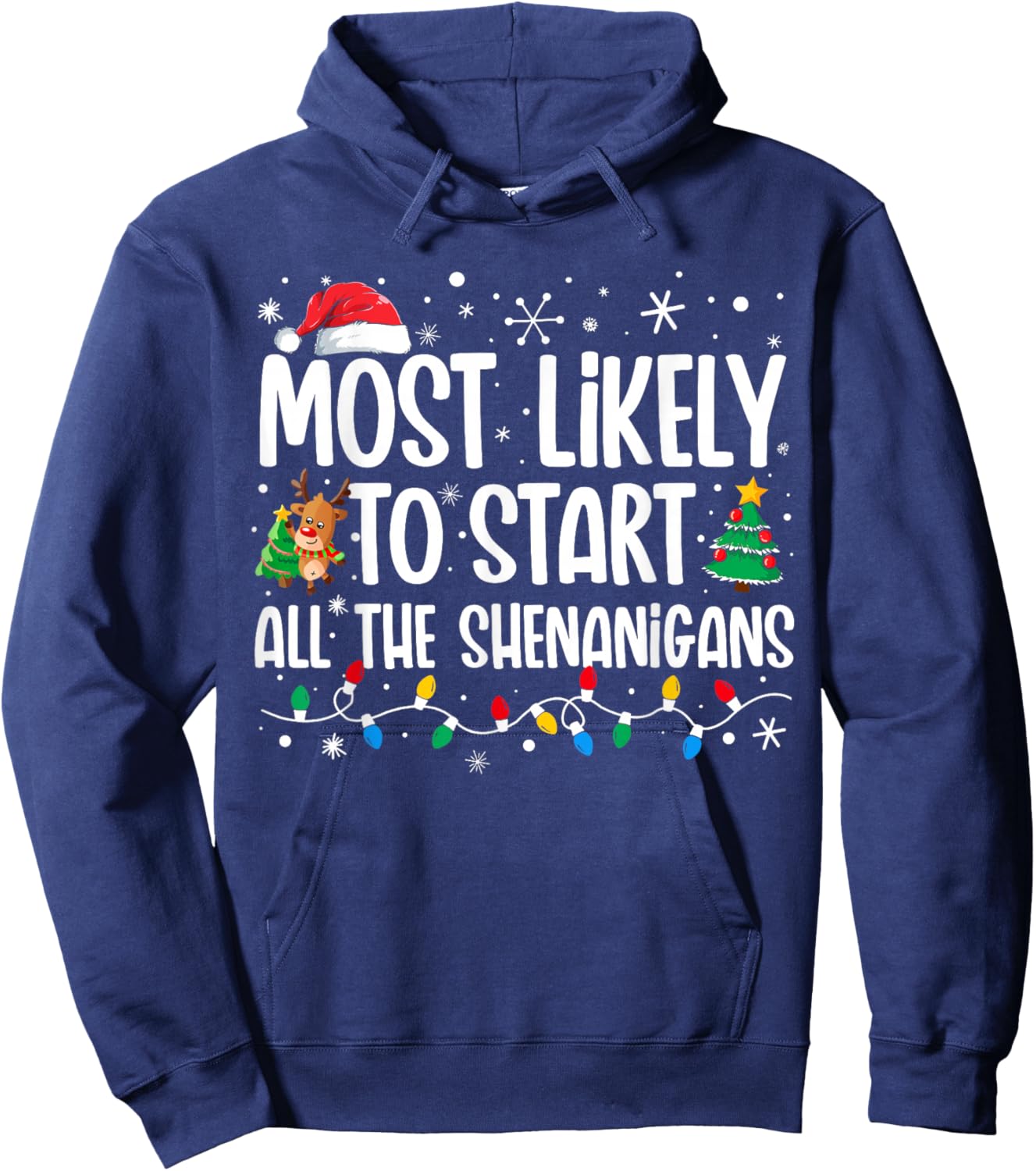 Most Likely To Start The Shenanigans Funny Family Christmas Hoodie - Hoodie | Navy