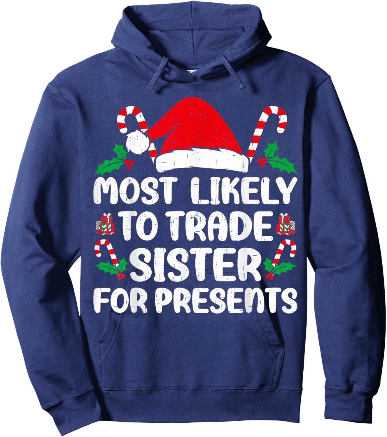 Most Likely To Trade sister for Presents Family Matching Hoodie - Hoodie | Navy