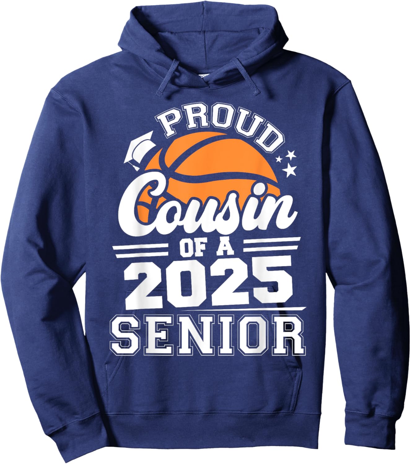Proud Cousin Of A 2025 Senior Basketball Graduate Grad 2025 Hoodie - Hoodie | Navy