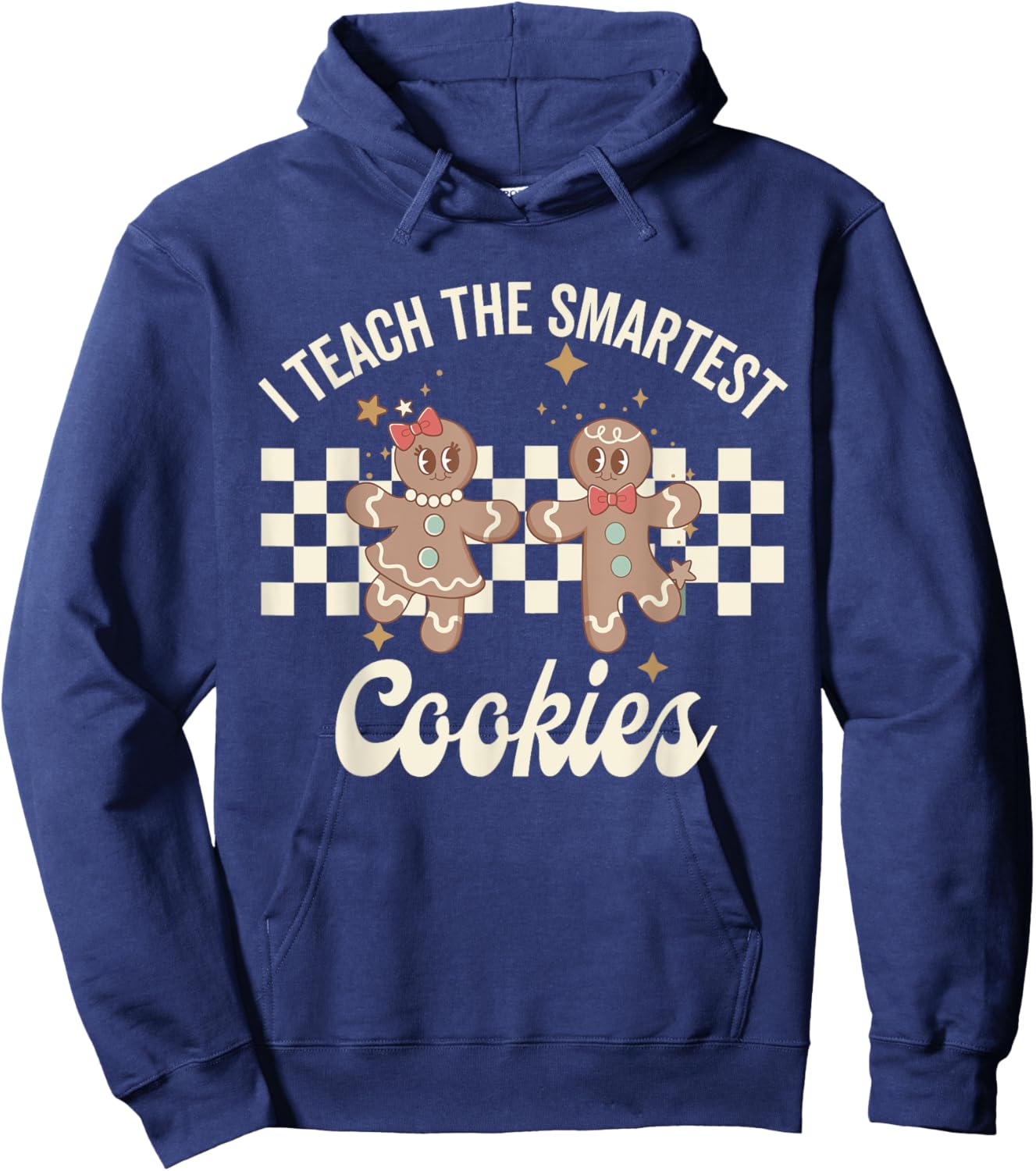I Teach the Smartest Cookies Christmas Gingerbread Teacher Hoodie - Hoodie | Navy
