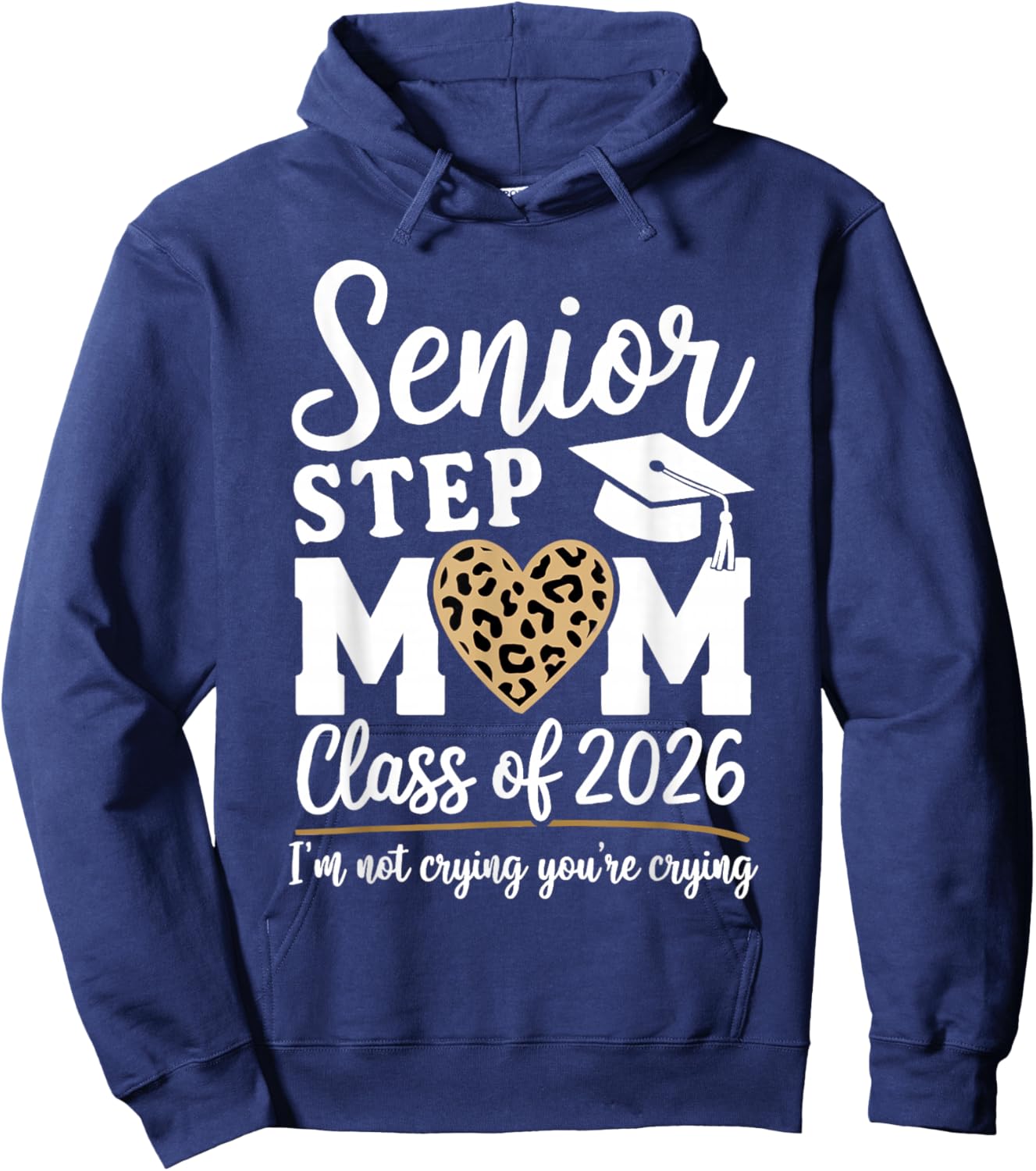 Senior Step Mom 2026 Class Of 2026 Step Mom Graduate Leopard Hoodie - Hoodie | Navy