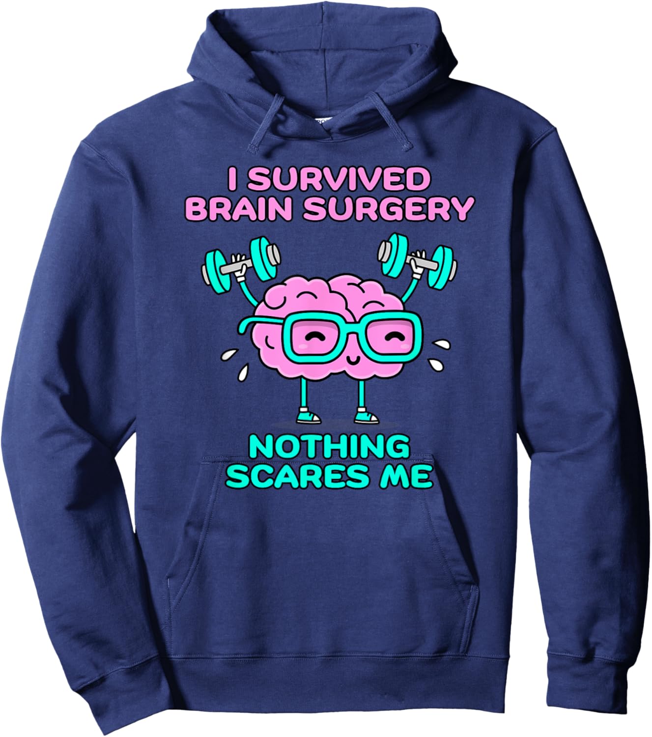I Survived Brain Surgery Nothing Scares Me Hoodie - Hoodie | Navy