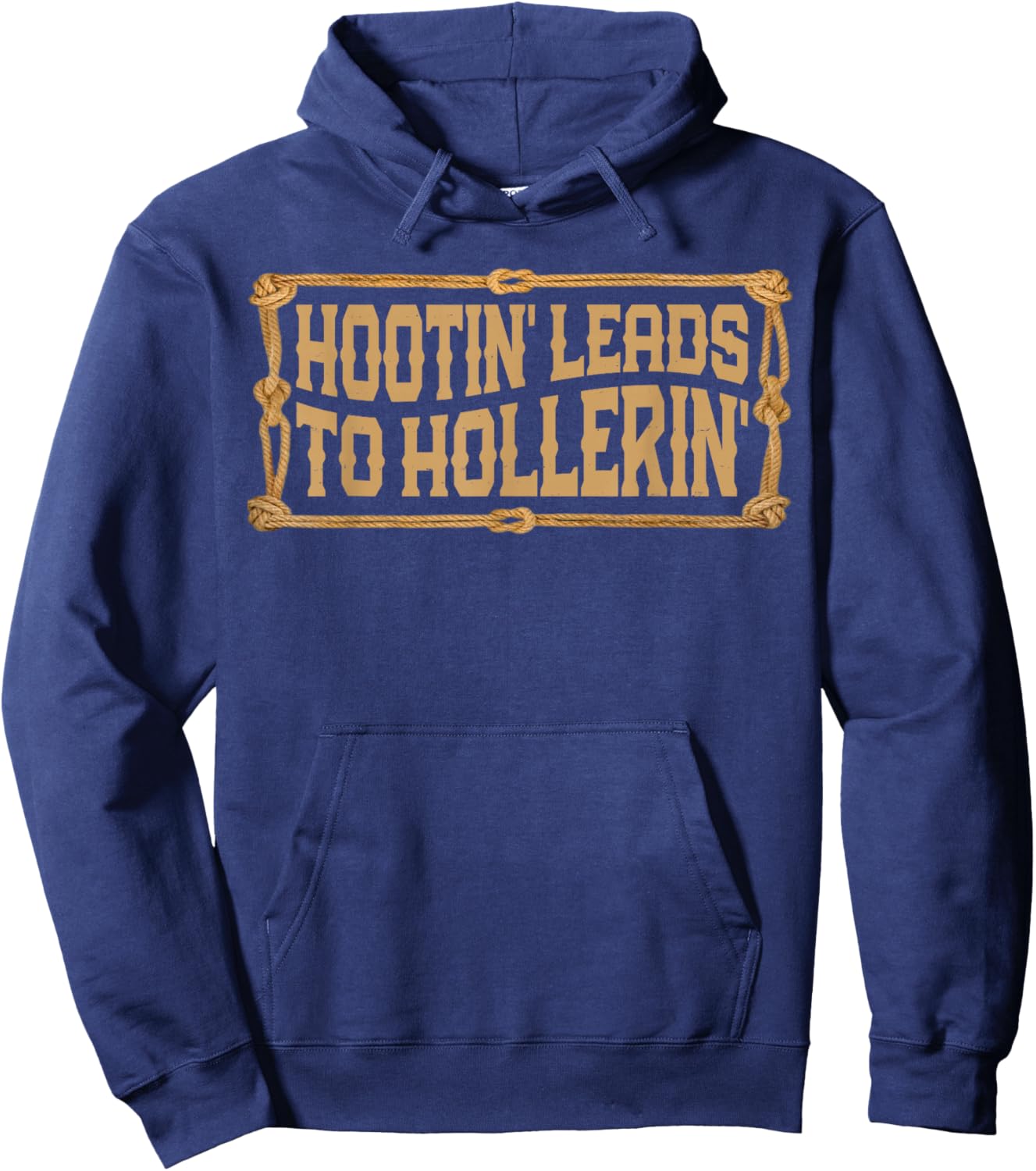 Hootin' Leads to Hollerin Western Country Rodeo Men Cowboy Hoodie - Hoodie | Navy