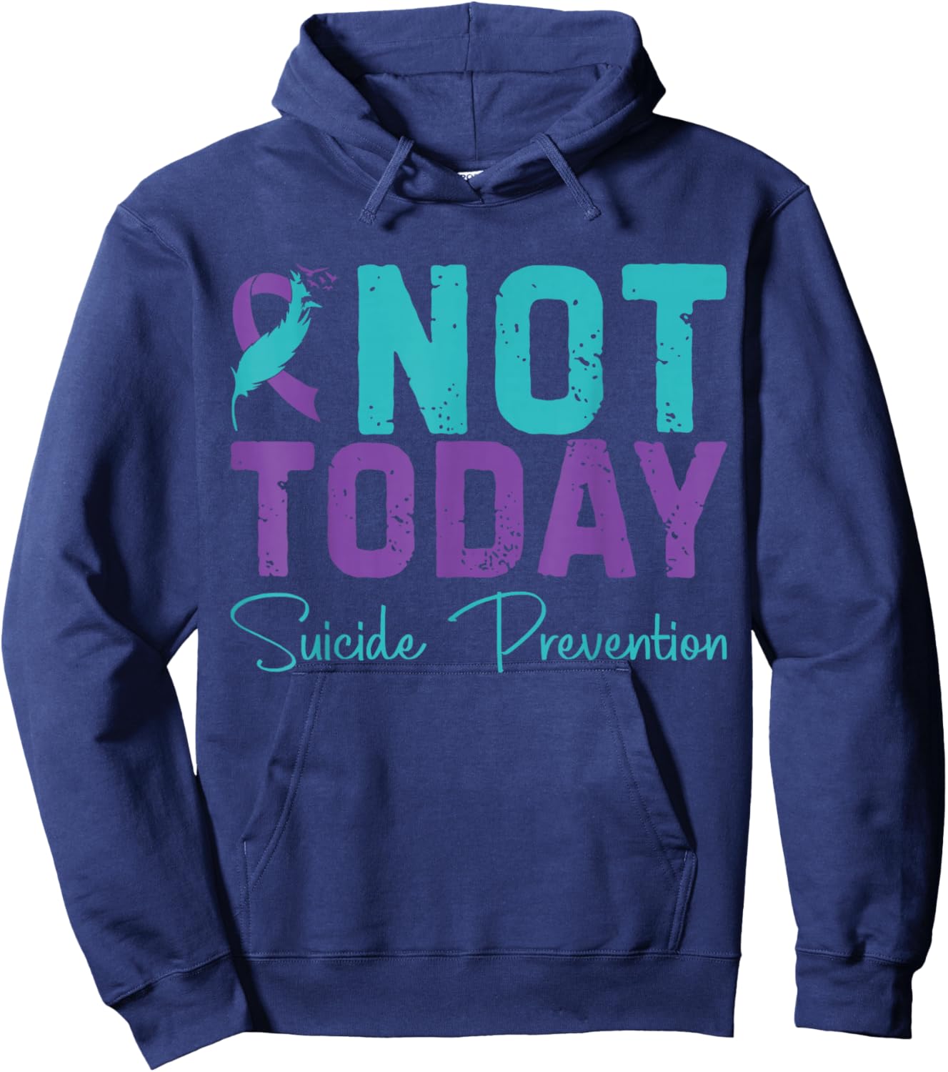 Not Today Suicide Prevention Hoodie - Hoodie | Navy