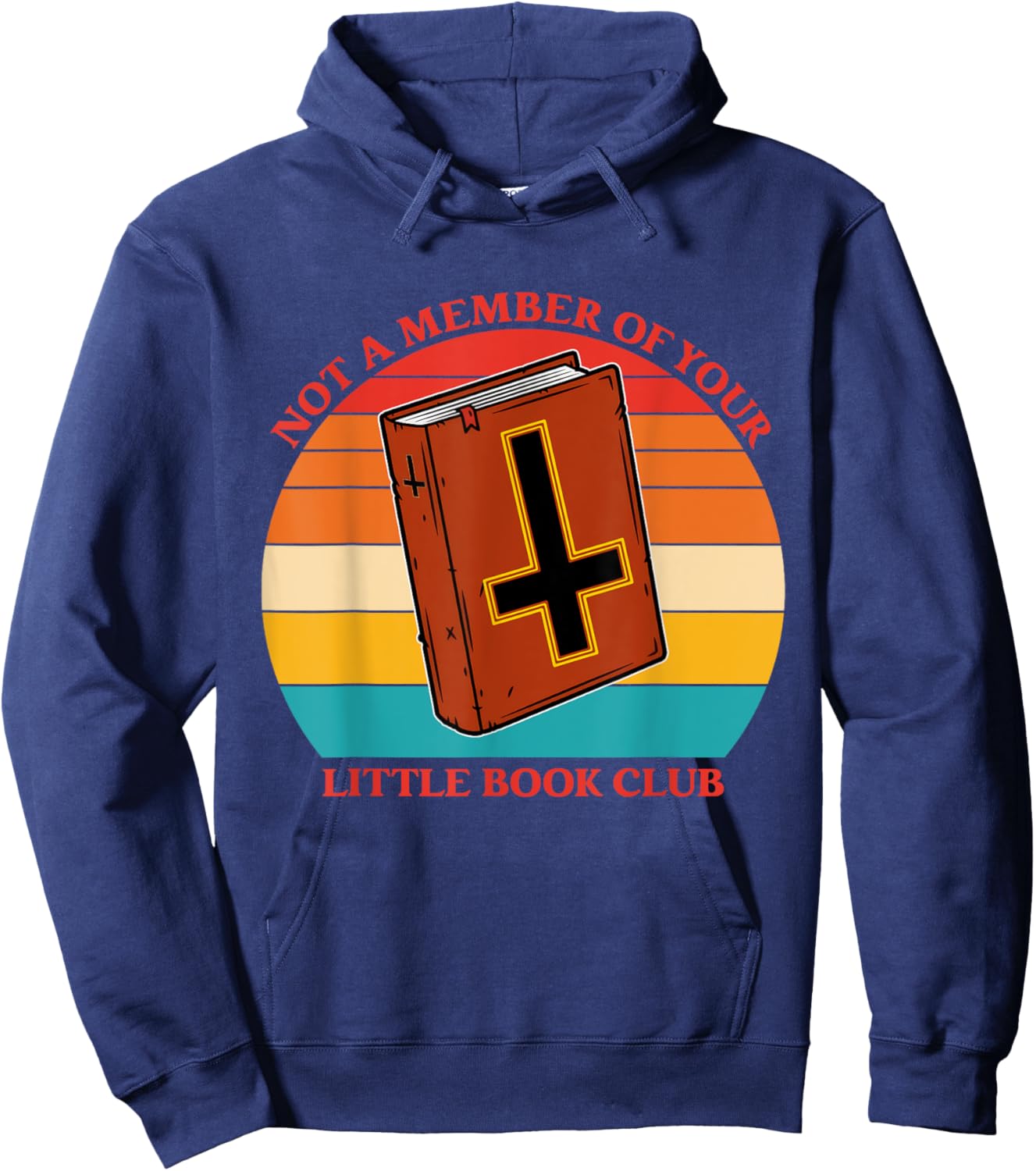 Not A Member Of Your Little Book Club Christian Prayers Hoodie - Hoodie | Navy