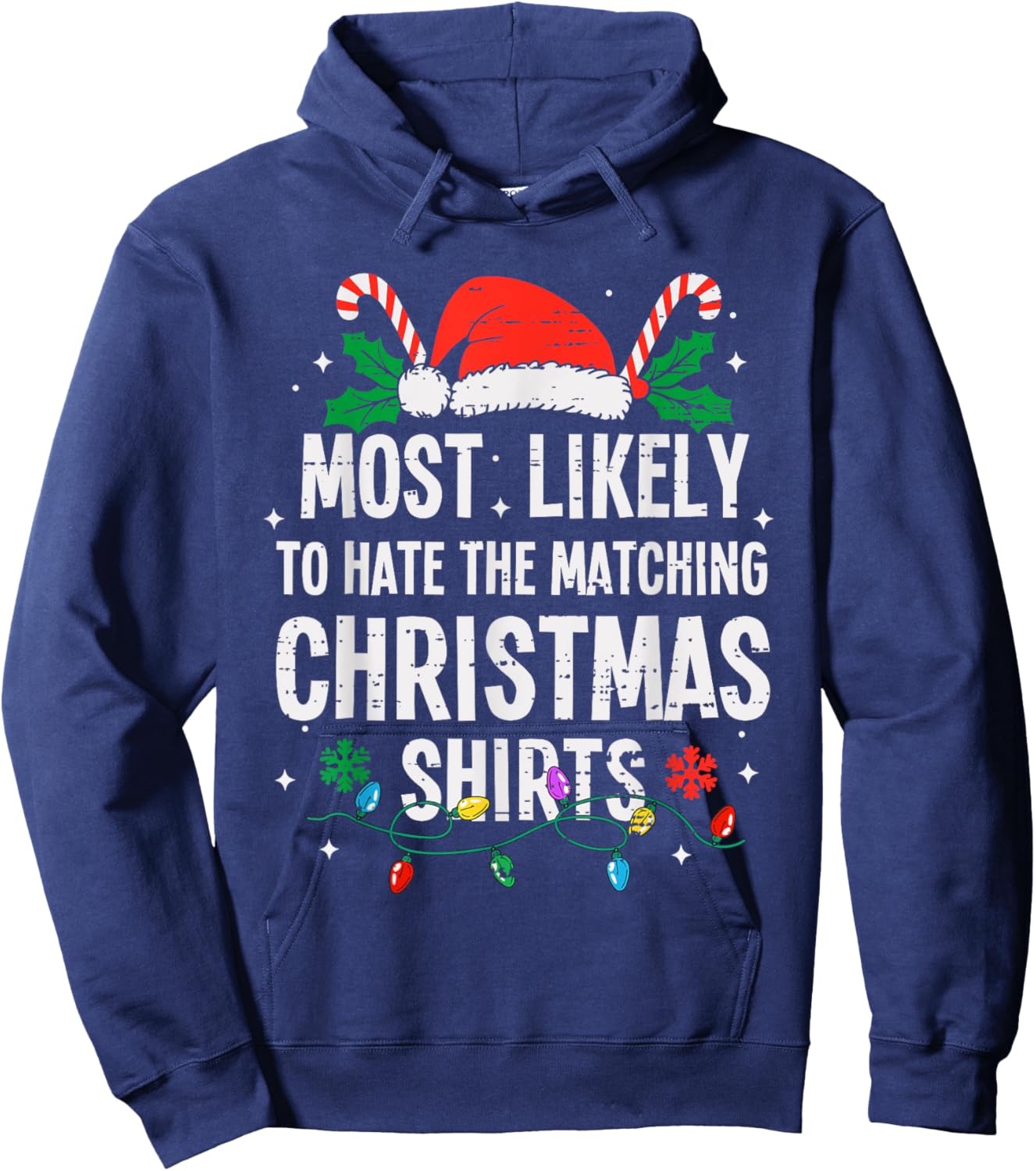 Most Likely To Hate Matching Christmas Shirts Funny Xmas Hoodie - Hoodie | Navy
