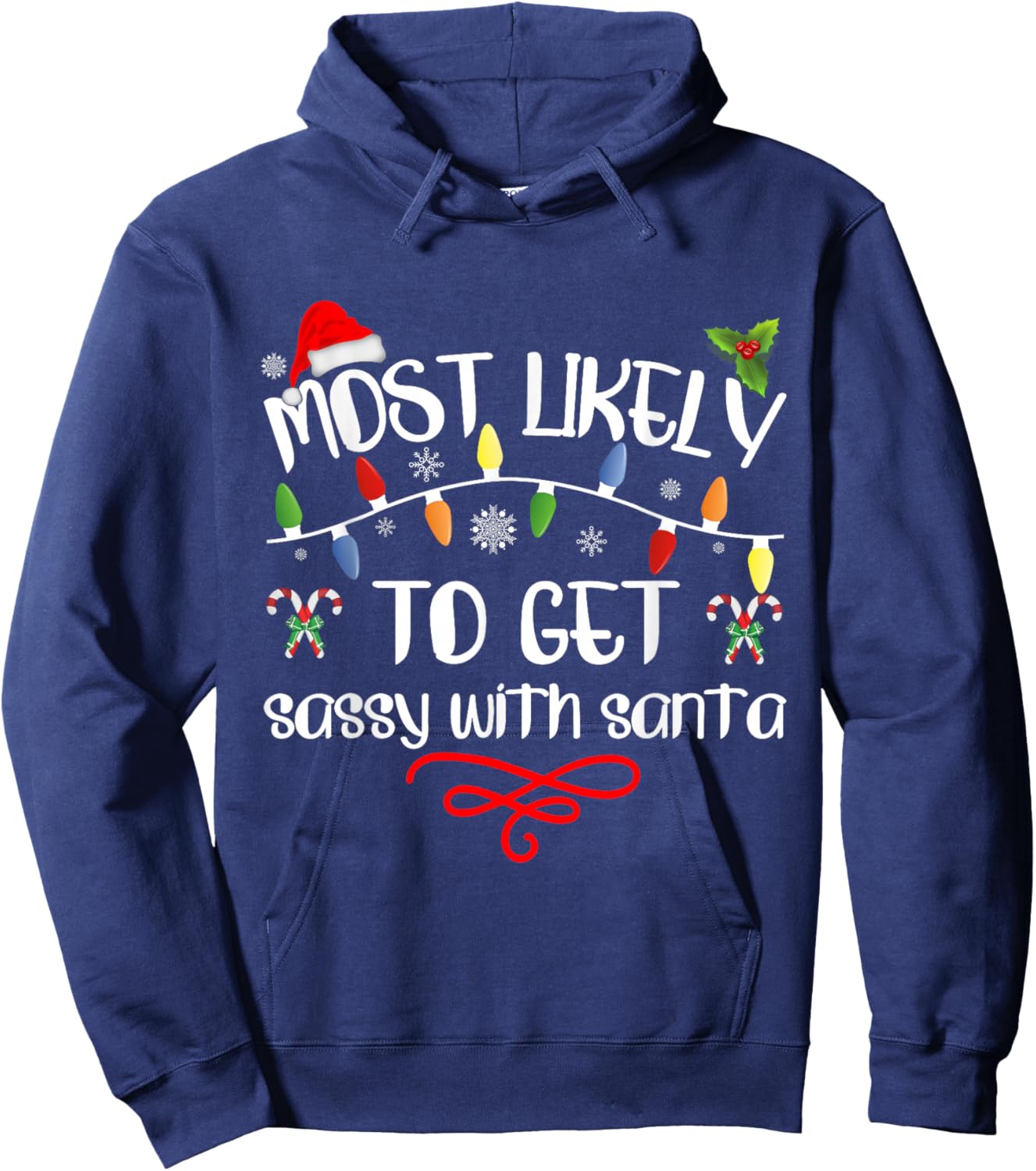 Most Likely To Get Sassy With Santa Funny Family Christmas Hoodie - Hoodie | Navy