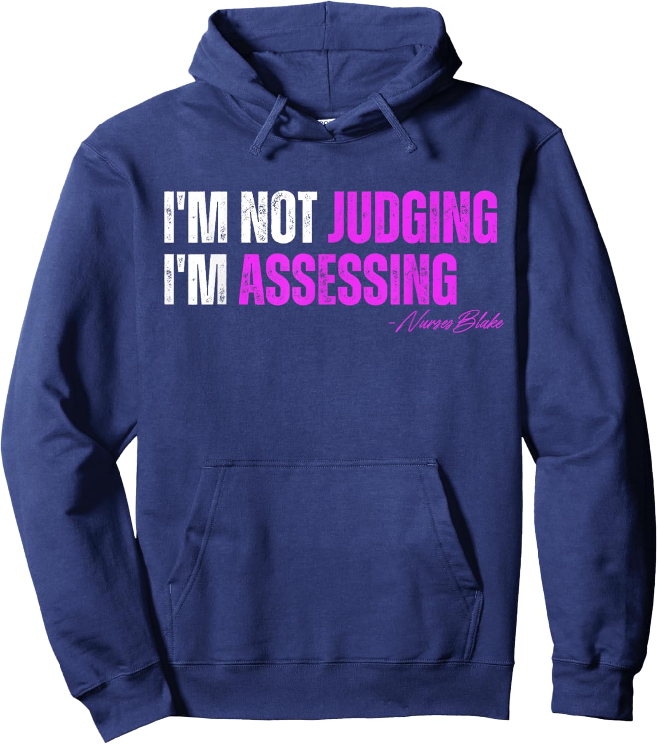 funny nurse I'm Not Judging I'm Assessing Hoodie - Hoodie | Navy