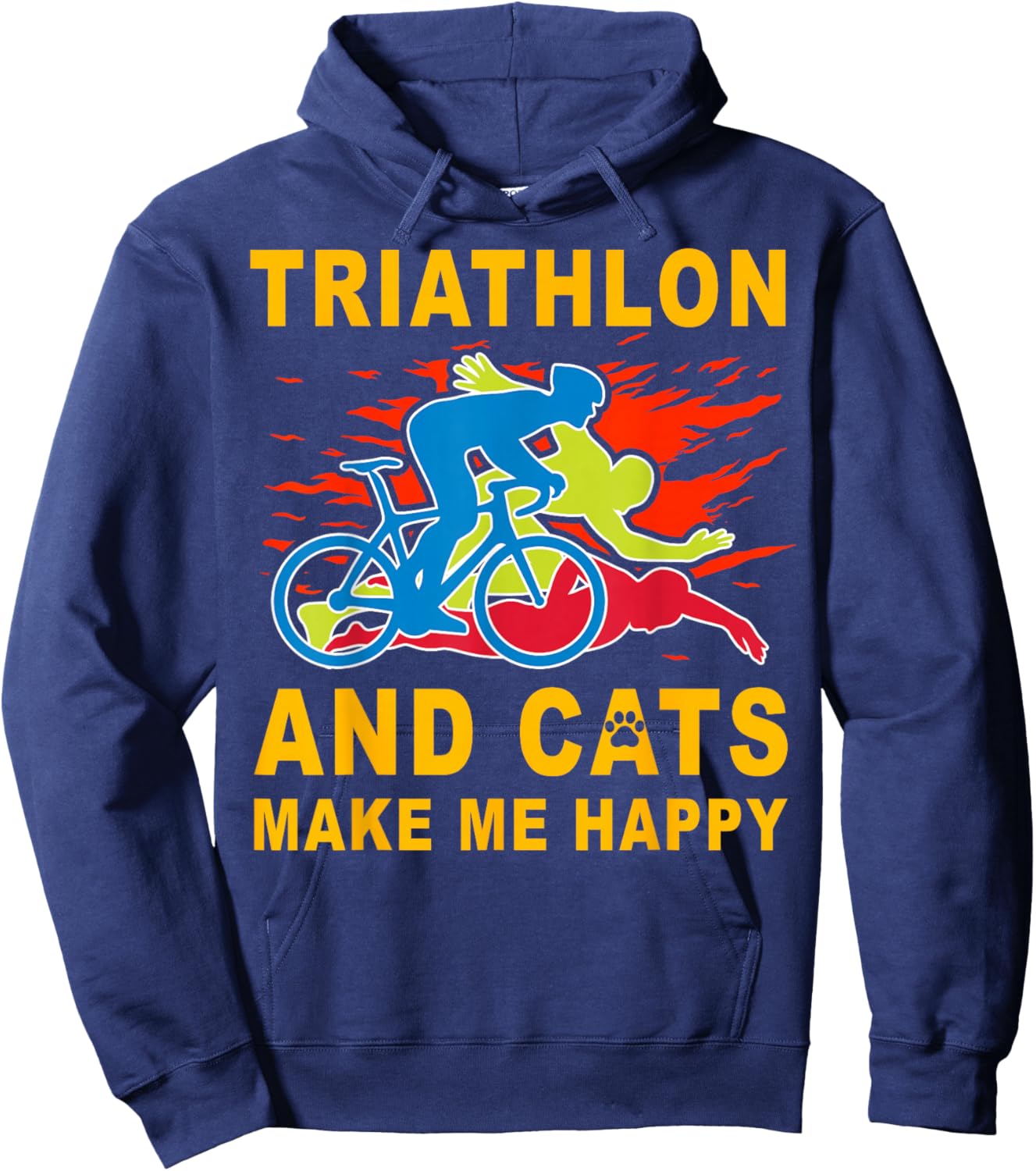 Triathlon and Cats make me happy Swim Bike Run Triathlete Hoodie - Hoodie | Navy
