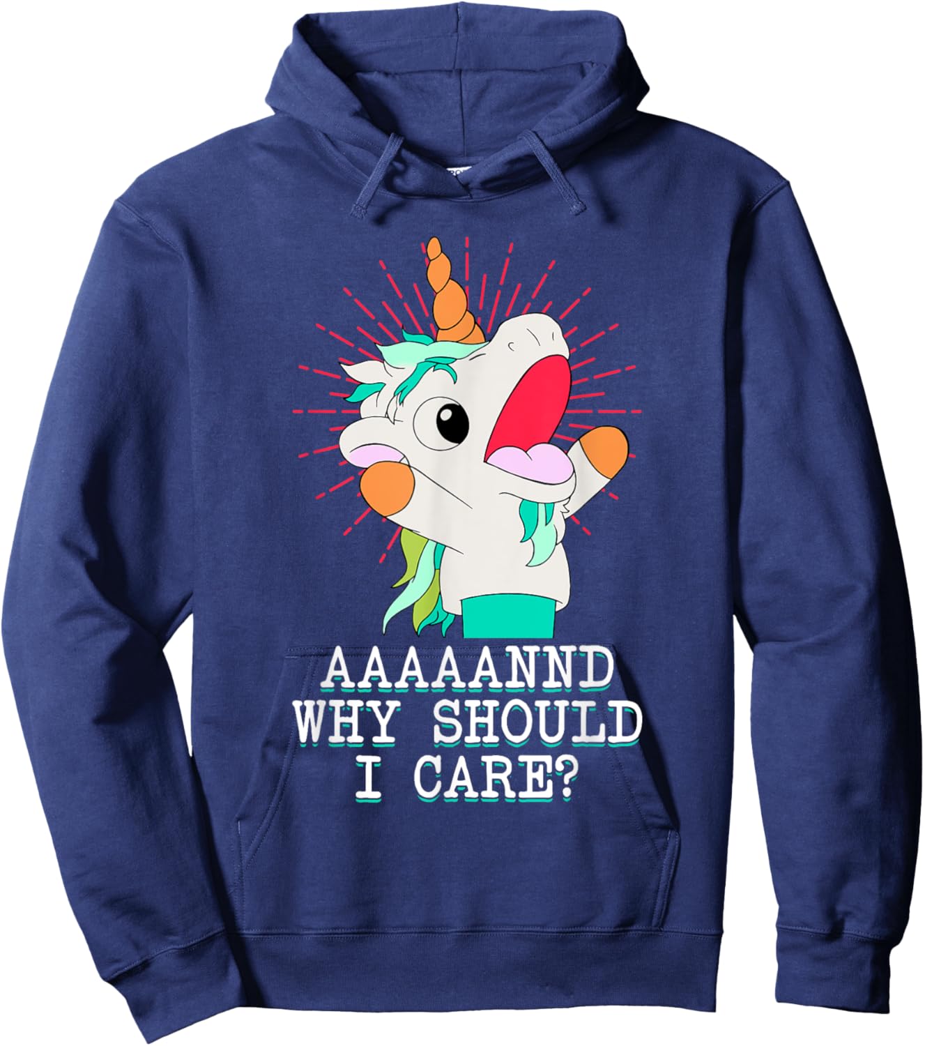 Funny Sarcastic Unicorn Meme And Why Should I Care? Hoodie - Hoodie | Navy