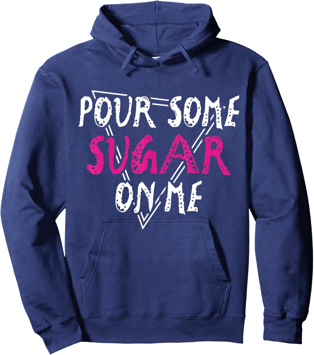 Pour Some Sugar on Me Music Rock Vibes Hoodie - Hoodie | Navy