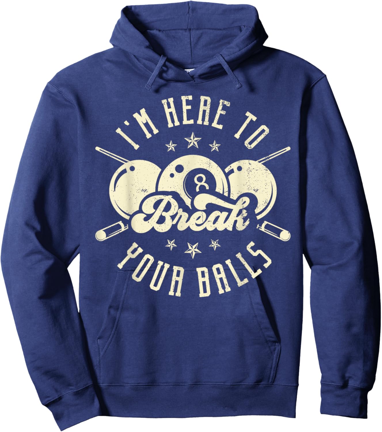 I'm Here to Break Your Balls Hoodie - Hoodie | Navy