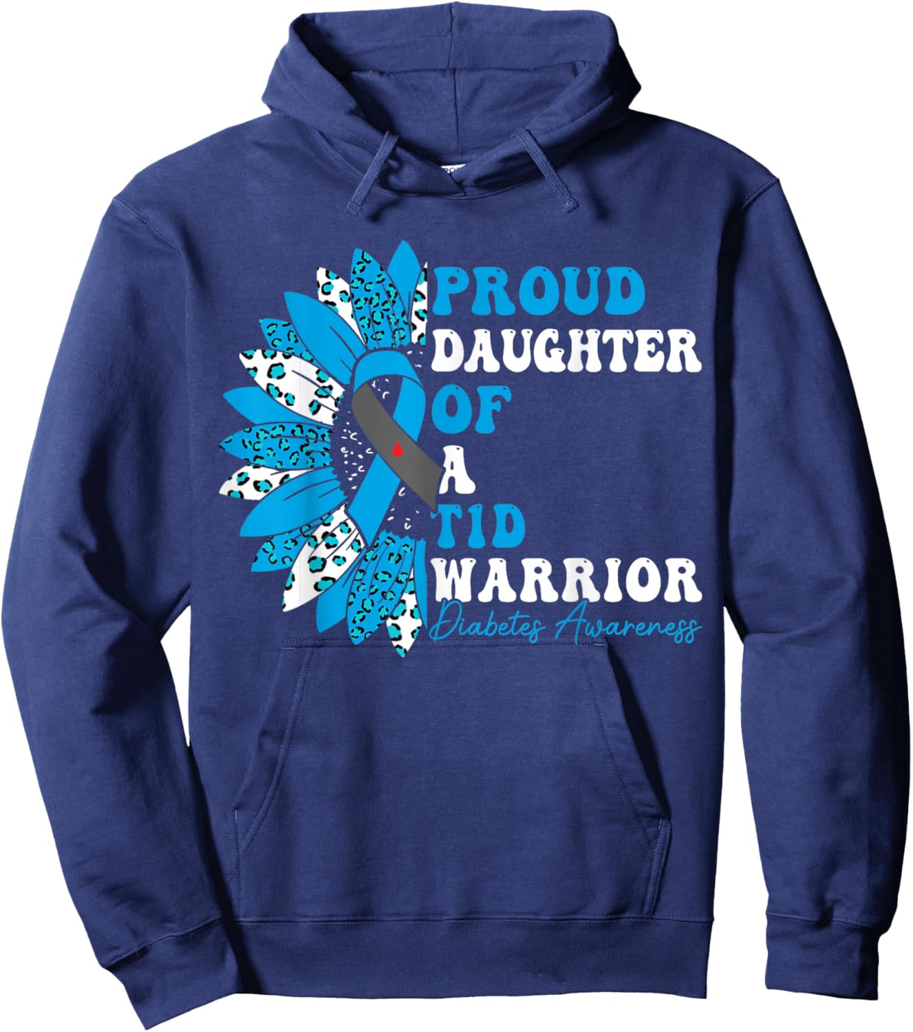 Proud Daughter Of A T1D Warrior Type 1 Diabetes Awareness Hoodie - Hoodie | Navy