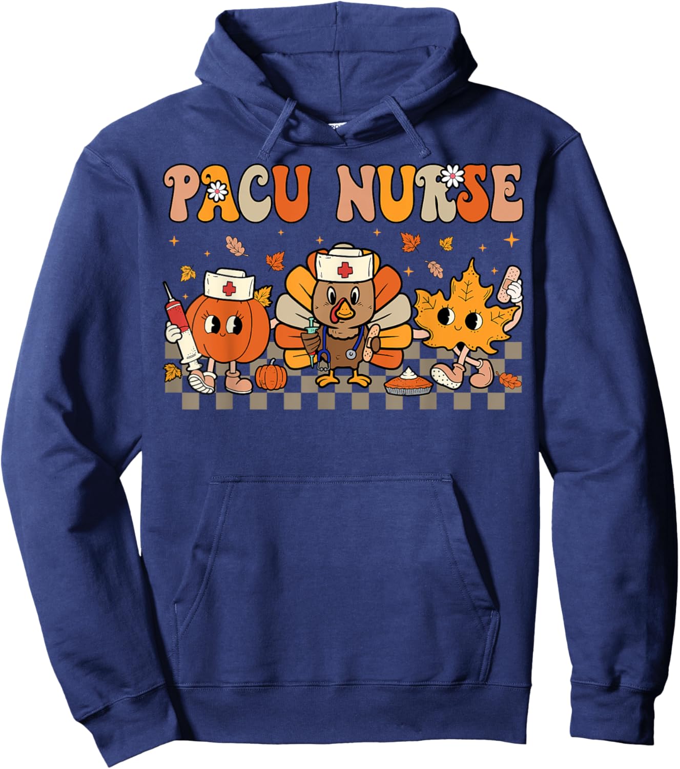 PACU Nurse Crew Post Anesthesia Care Thanksgiving Women Hoodie - Hoodie | Navy