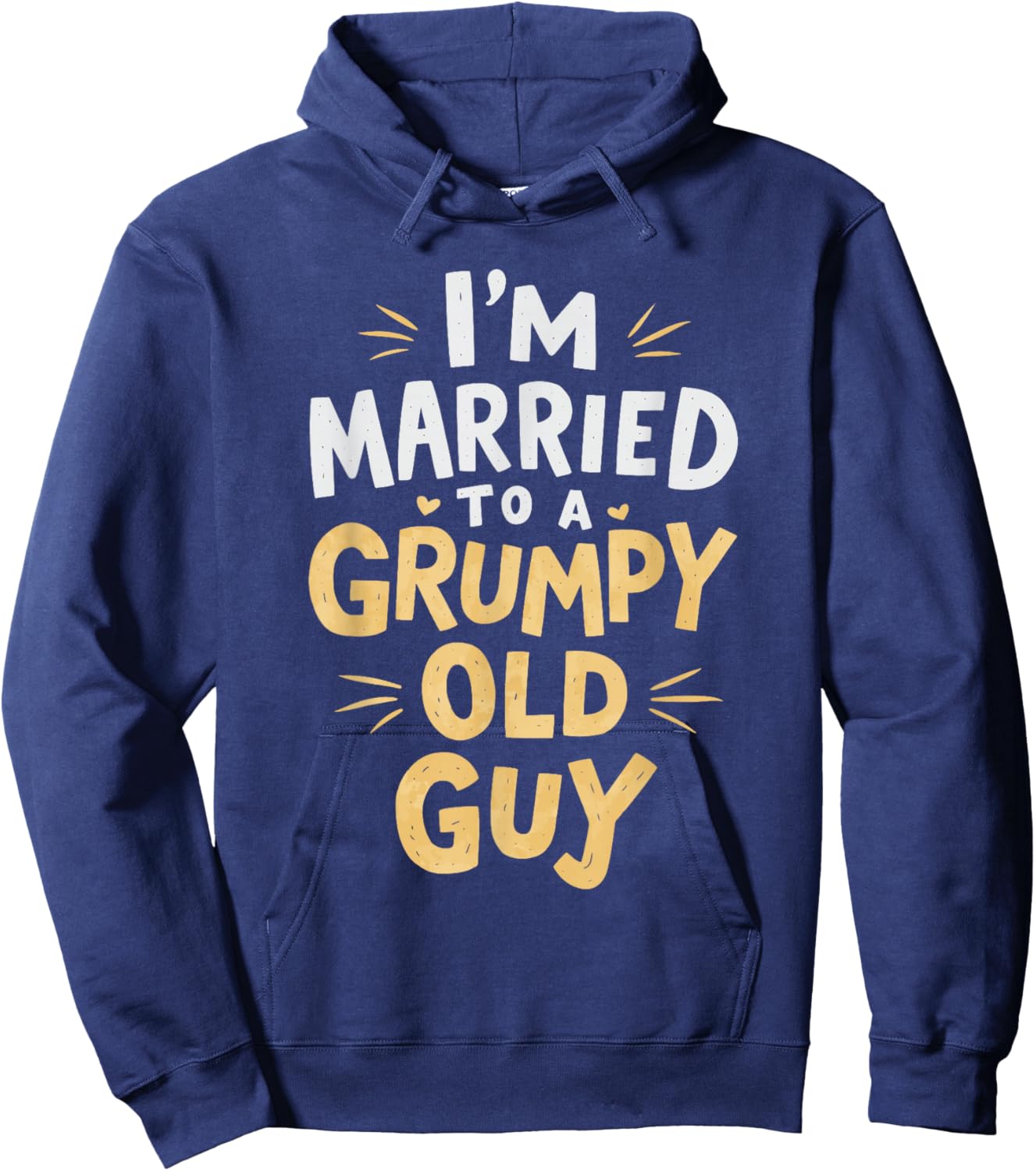 I'm Married To A Grumpy Old Guy Hoodie - Hoodie | Navy