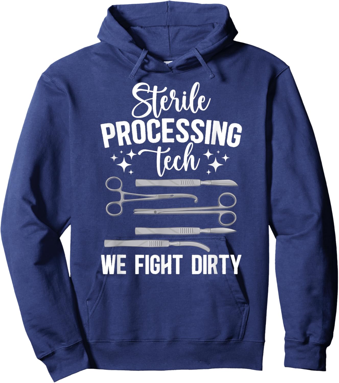 Sterile Processing Techs We Fight Dirty SPD Tech Hoodie - Hoodie | Navy