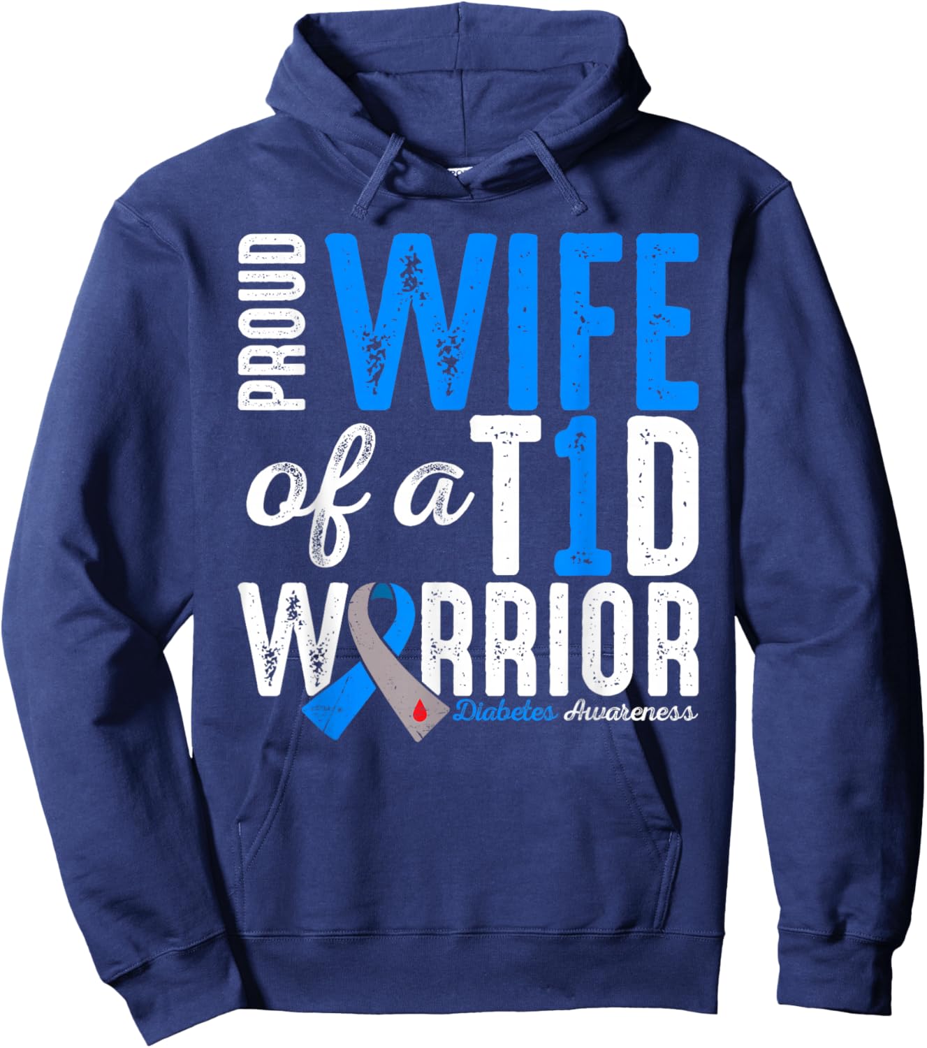 Proud Wife Of A T1D Warrior Type 1 Diabetes Awareness Hoodie - Hoodie | Navy