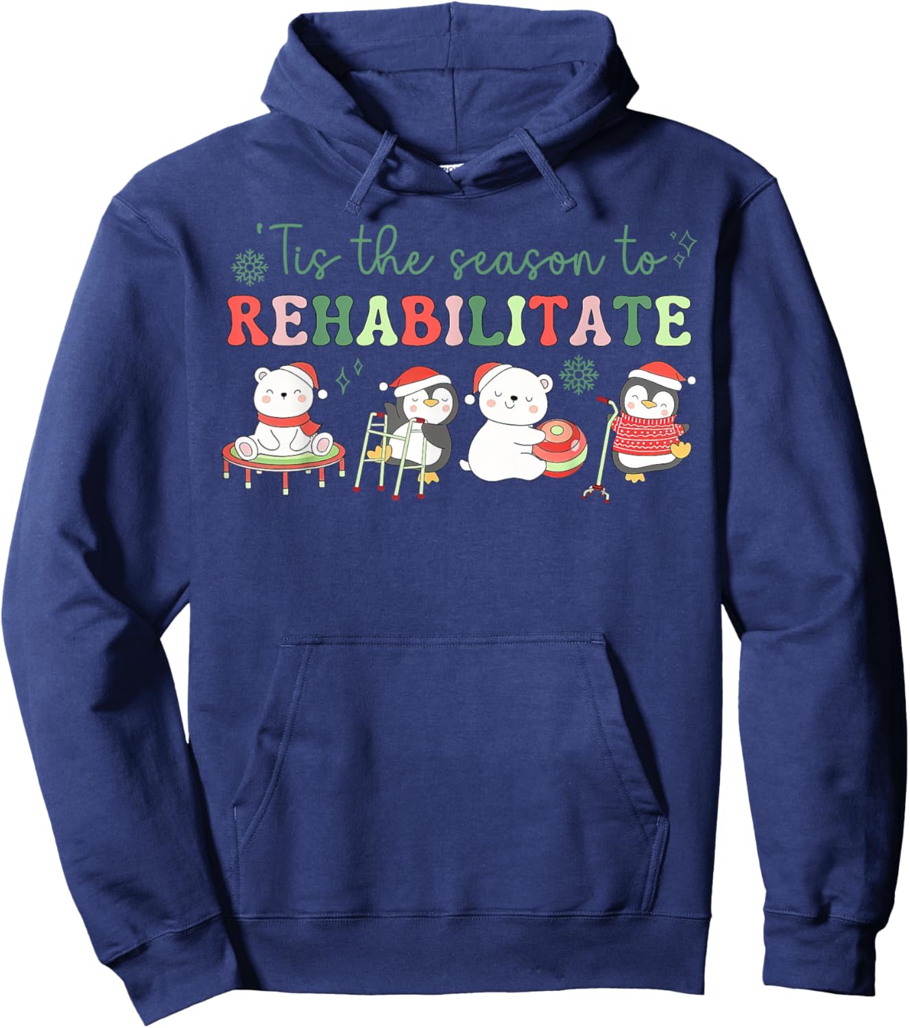 Tis The Season To Rehabilitate Physical Therapist Christmas Hoodie - Hoodie | Navy