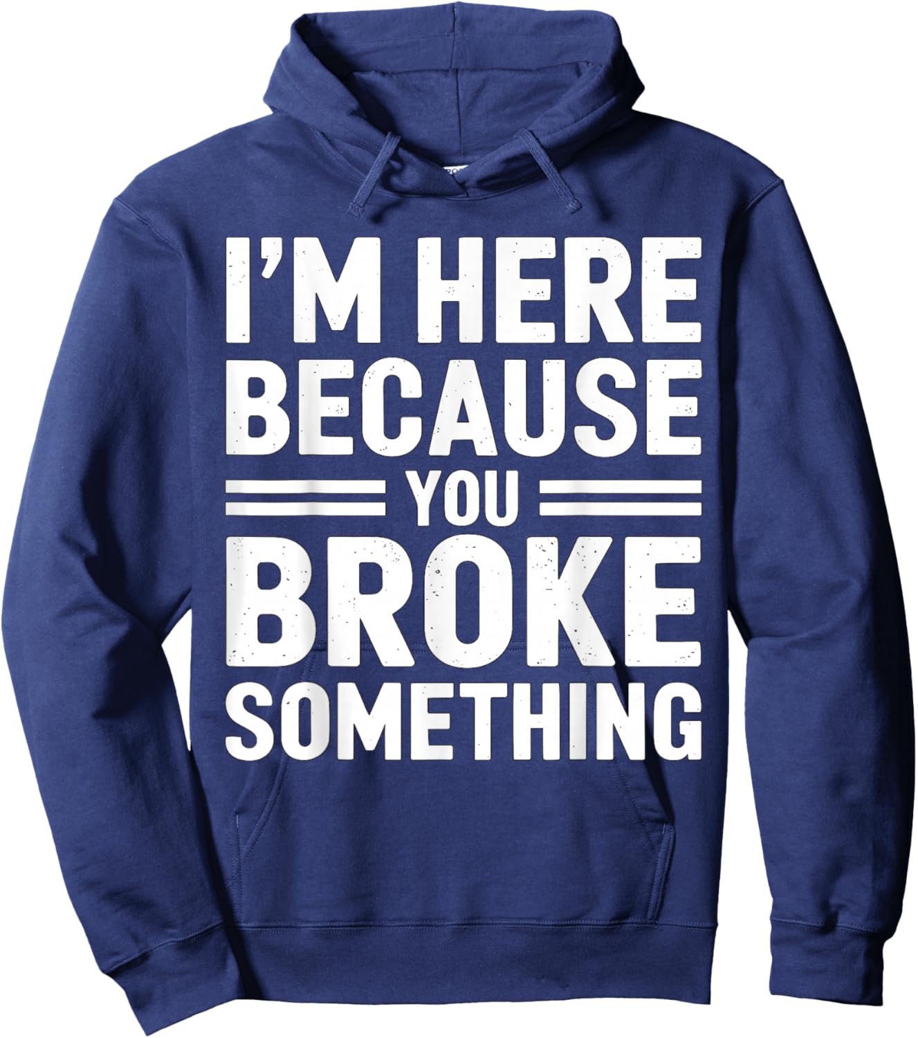 I'm here because you broke something Mechanic Hoodie - Hoodie | Navy