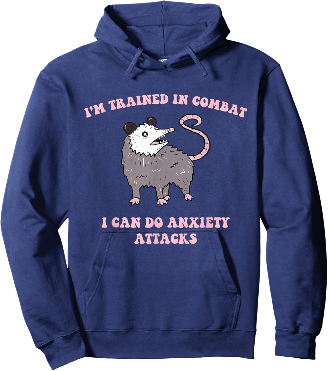 I'm Trained In Combat I Can Do Anxiety Attacks Quote Hoodie - Hoodie | Navy