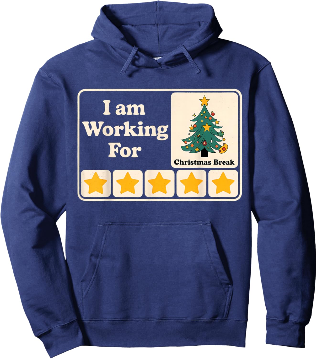 I Am Working For Christmas Break Hoodie - Hoodie | Navy