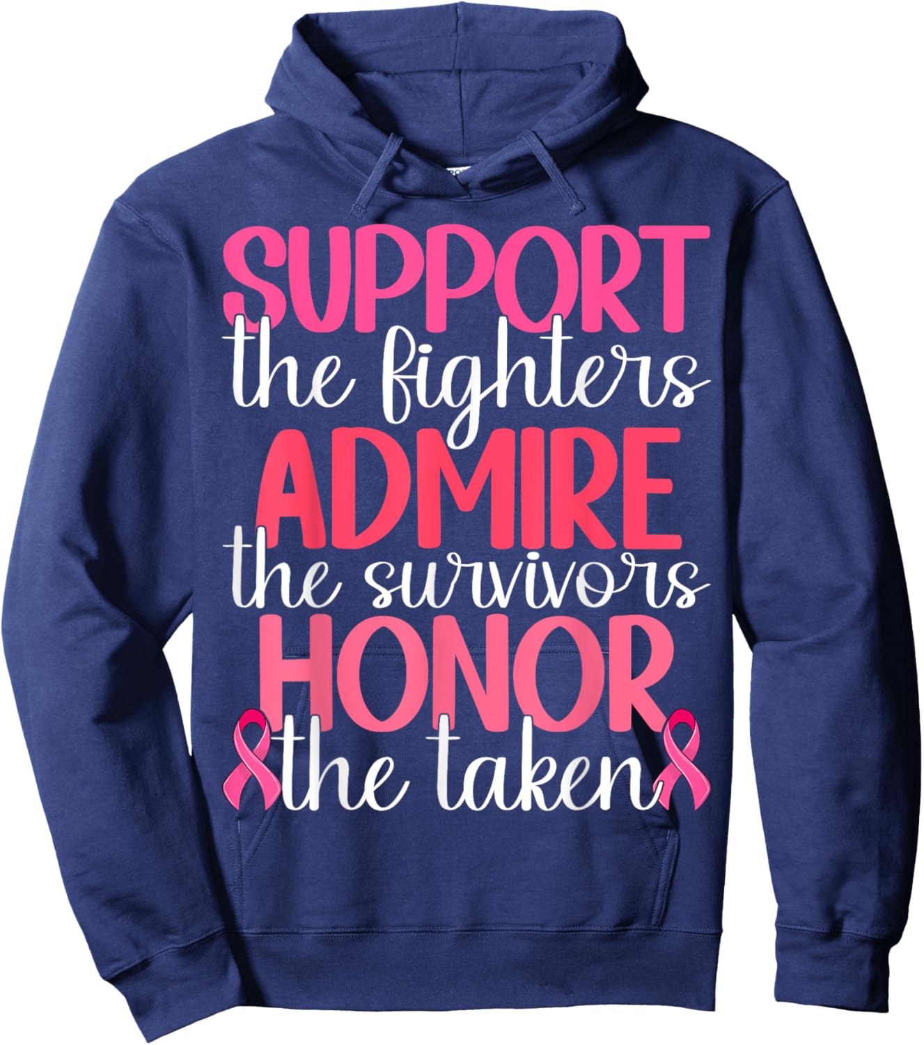 Support The Fighters Admire The Survivors Honor The Taken Hoodie - Hoodie | Navy