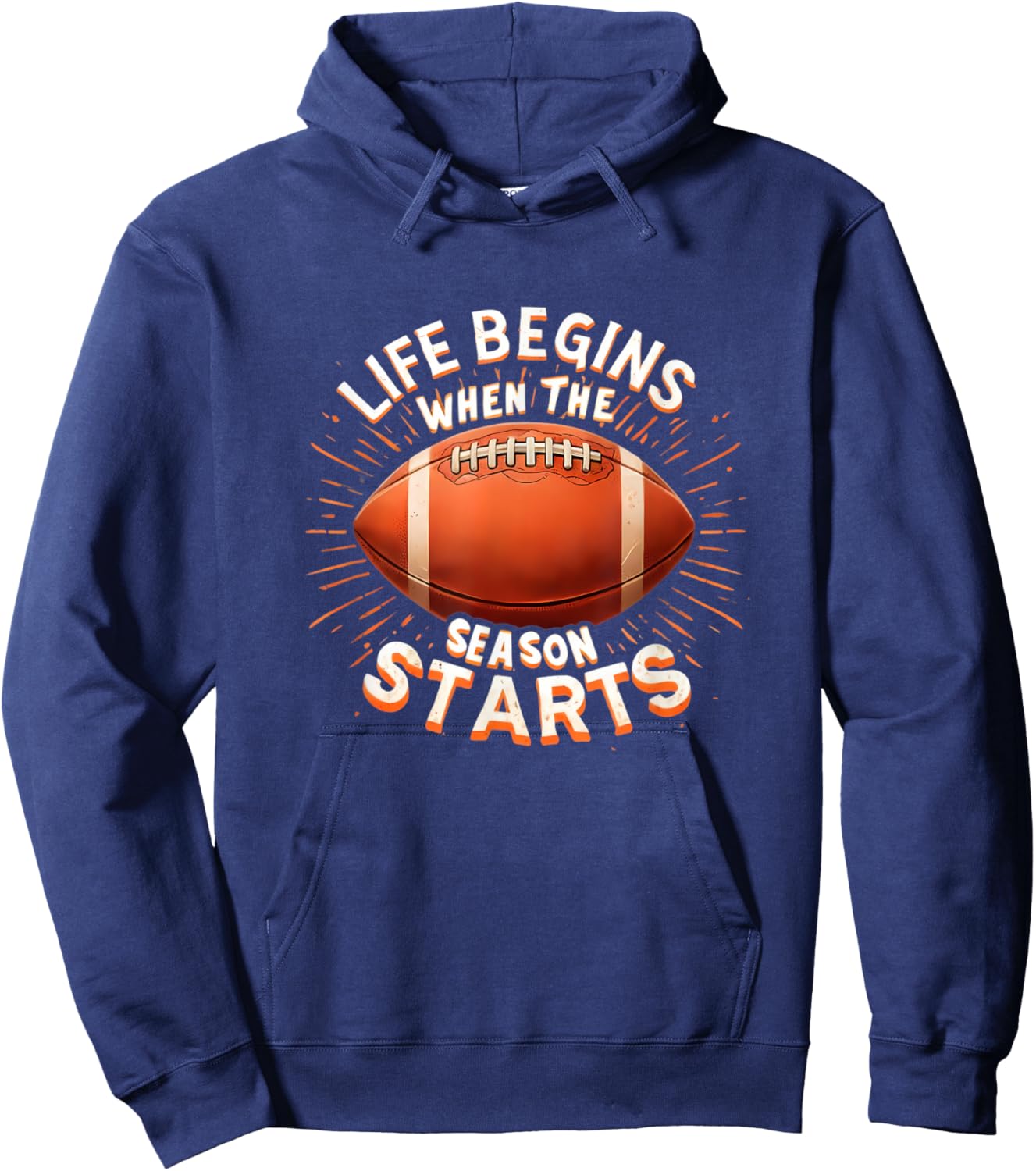 Life Begins When Football Season Starts Fan Lover Supporter Hoodie - Hoodie | Navy