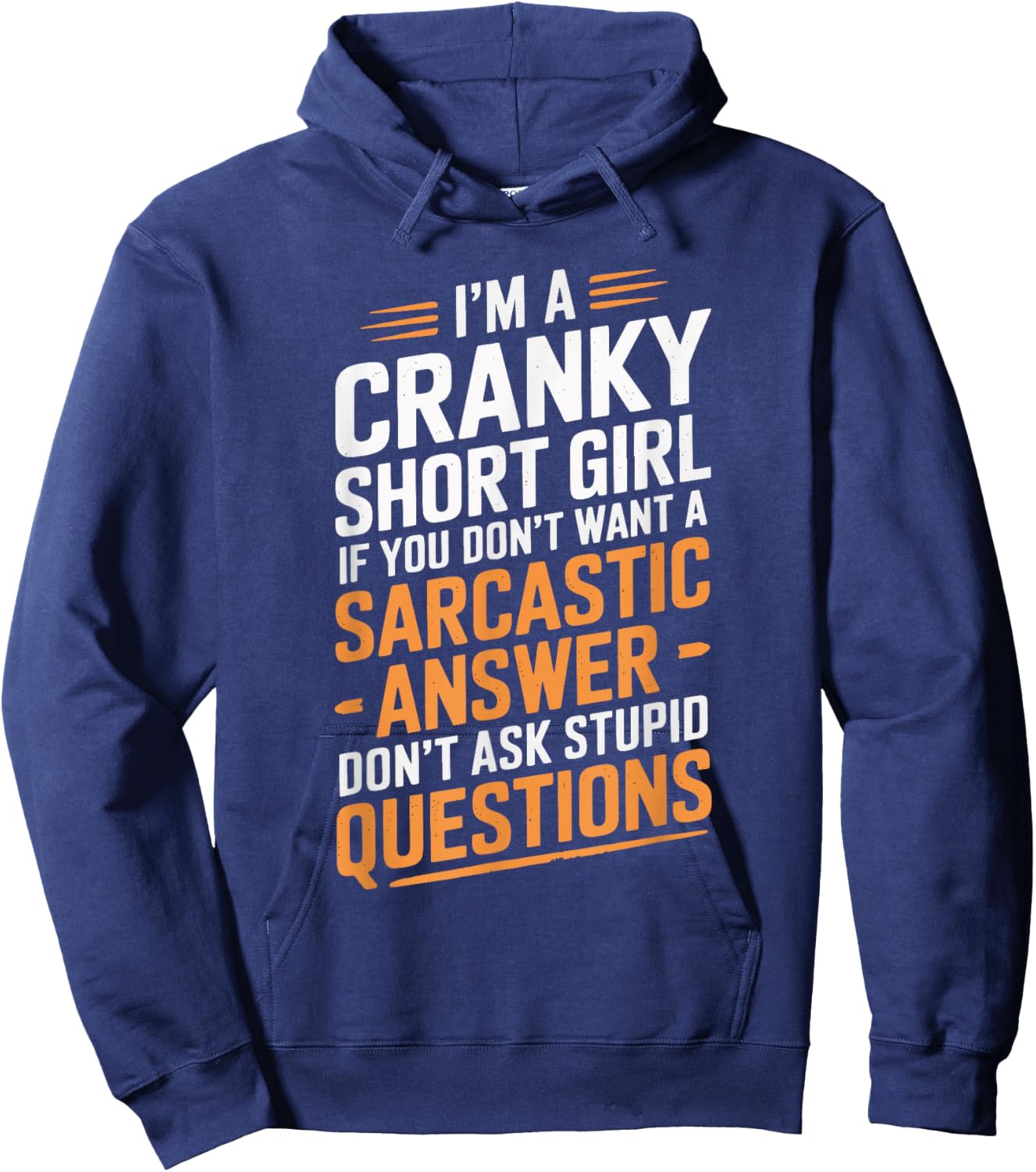 I'm A Cranky Short Girl Hoodie - Hoodie | Navy