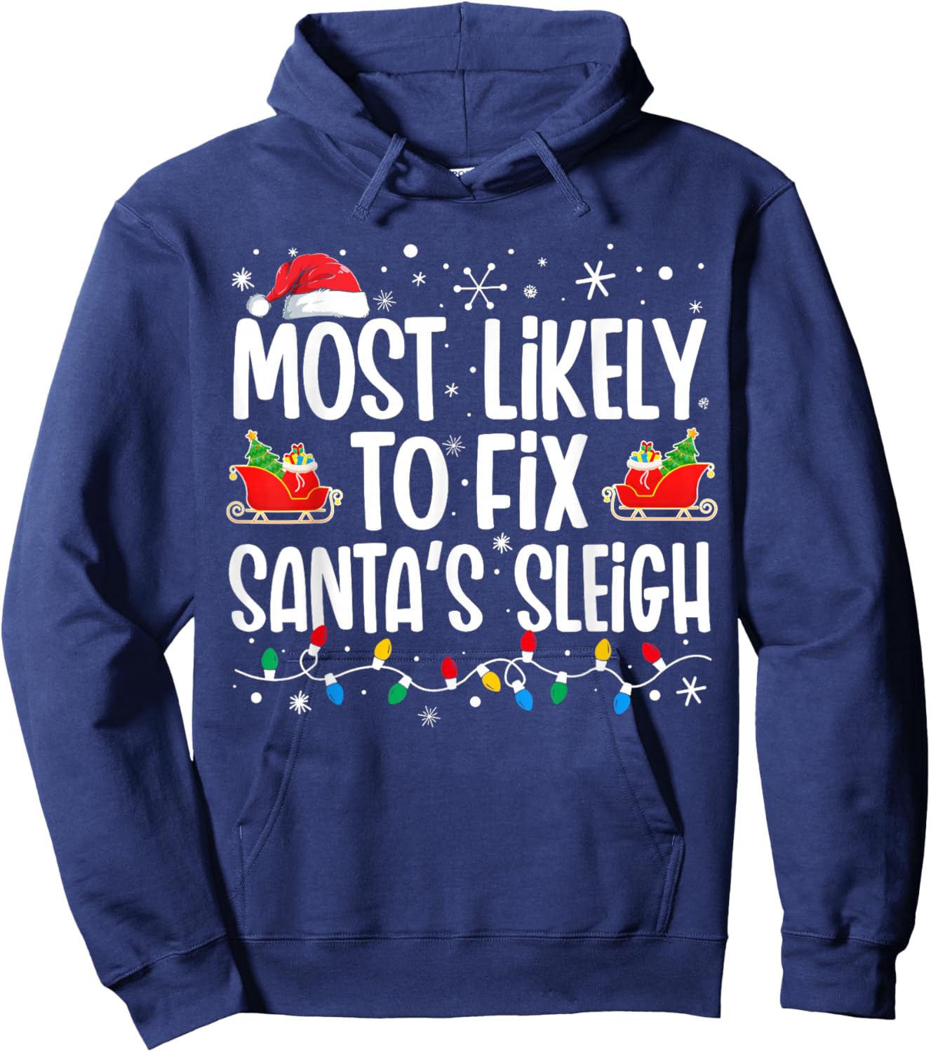 Most Likely to Fix Santa's Sleigh Family Matching Christmas Hoodie - Hoodie | Navy