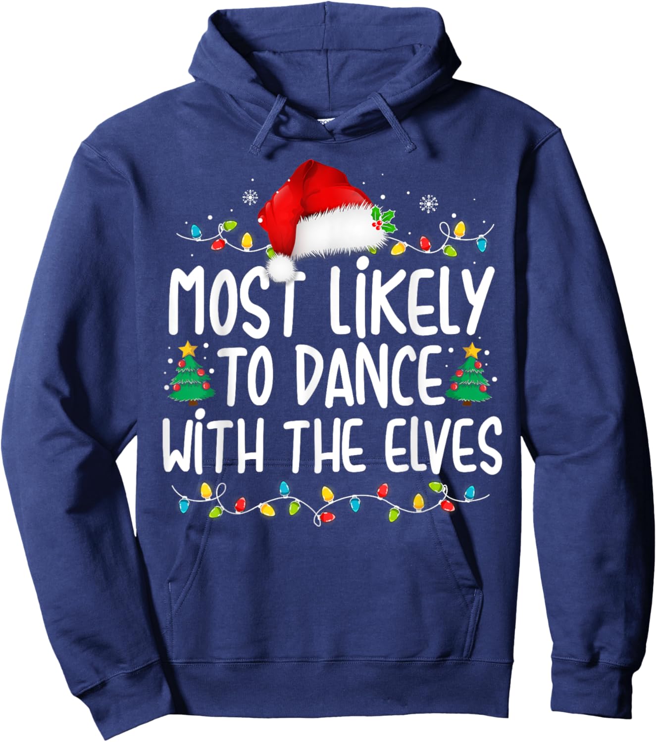 Most Likely To Dance With The Elves Christmas Matching Hoodie - Hoodie | Navy