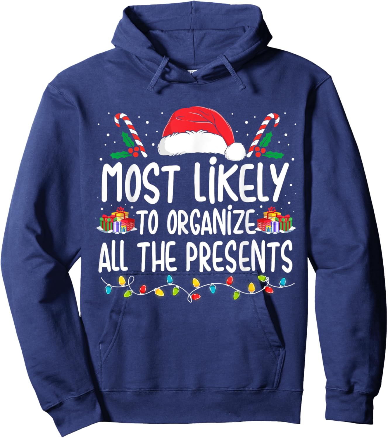 Most Likely To Organize All The Presents Family Christmas Hoodie - Hoodie | Navy