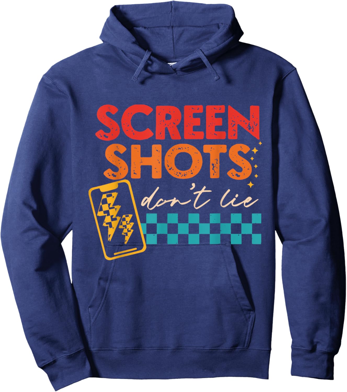 Screenshots Don't Lie Funny Hoodie - Hoodie | Navy