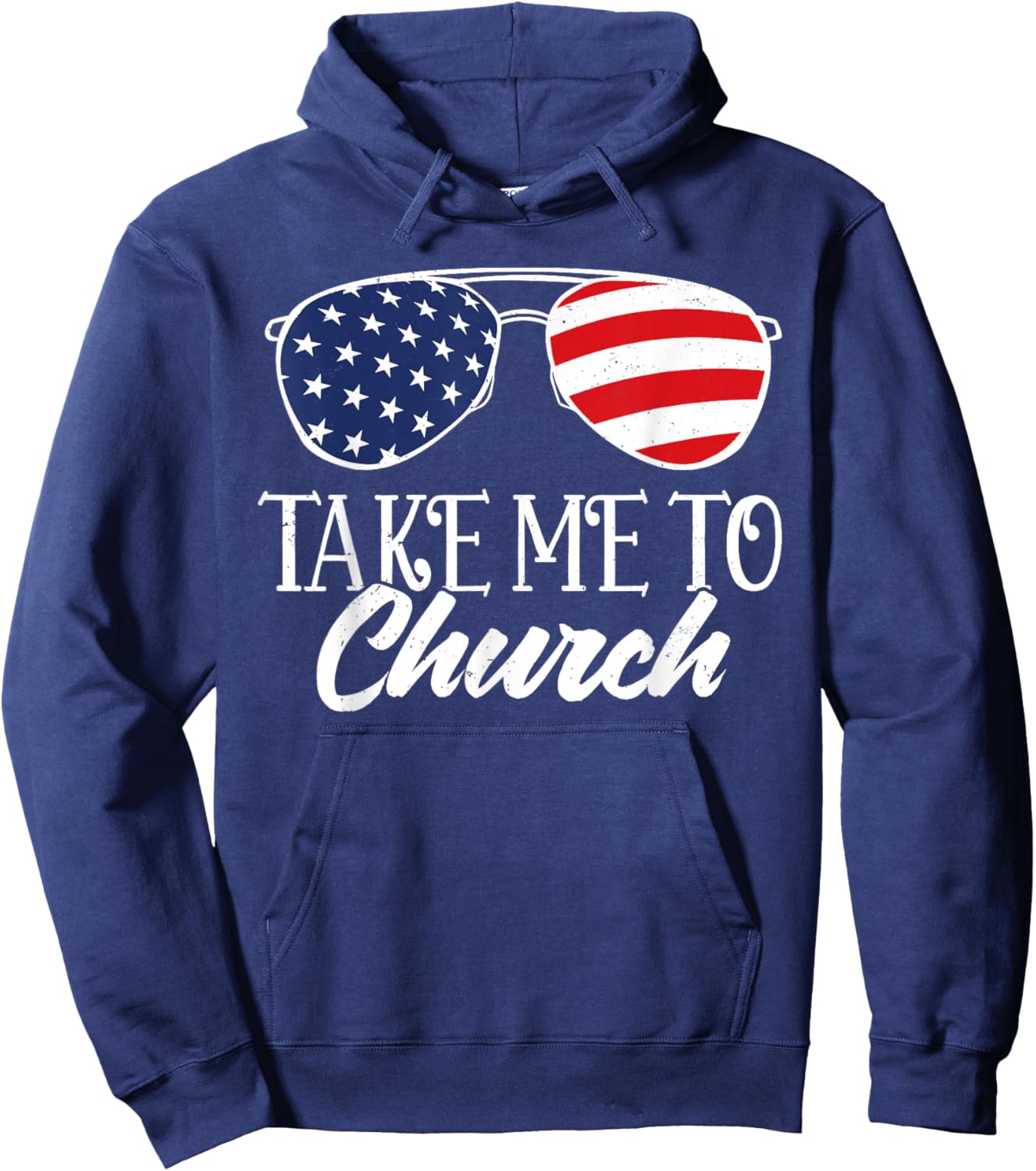 Sunglasses US Flag Western Country Take Me To The Church Hoodie - Hoodie | Navy
