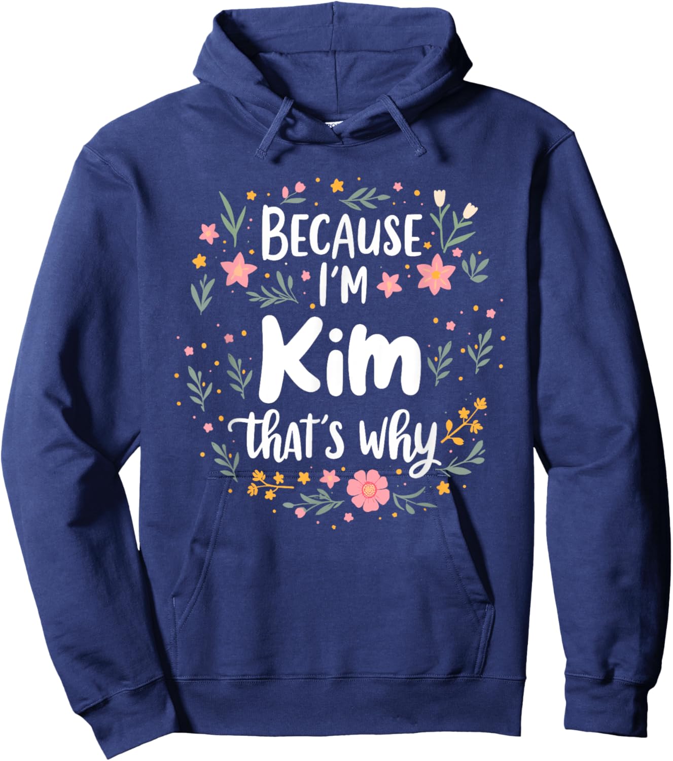 Women Because I'm Kim That's Why Woman Hoodie - Hoodie | Navy