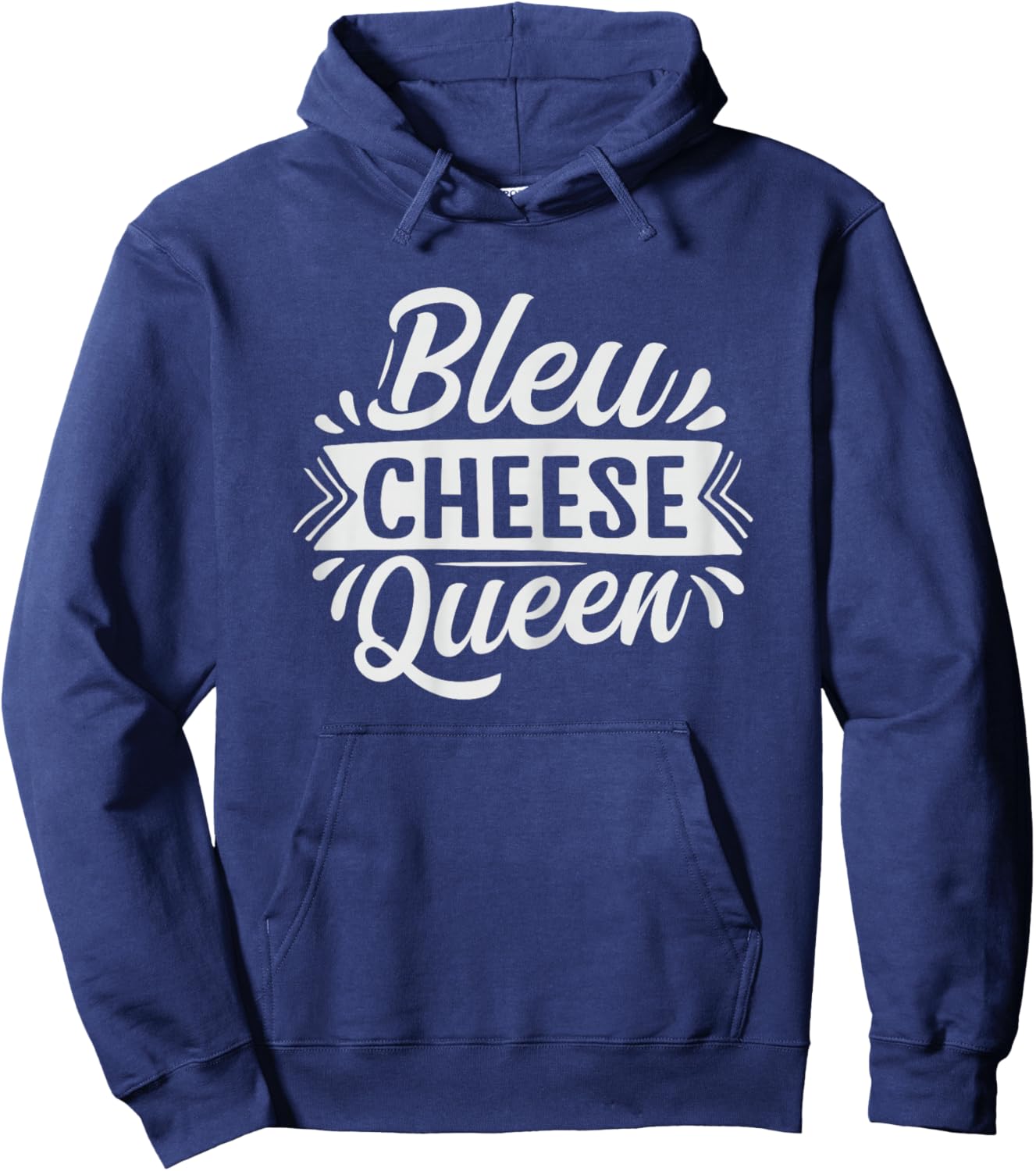 Bleu Cheese Queen Design for a Bleu Cheese lover Hoodie - Hoodie | Navy
