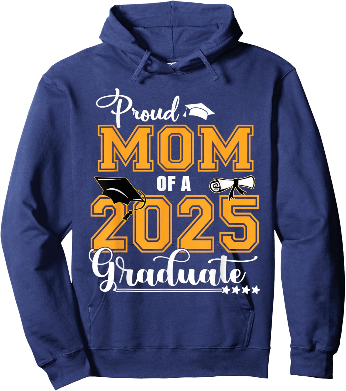 Proud Mom Of A Class Of 2025 Graduate Hoodie - Hoodie | Navy