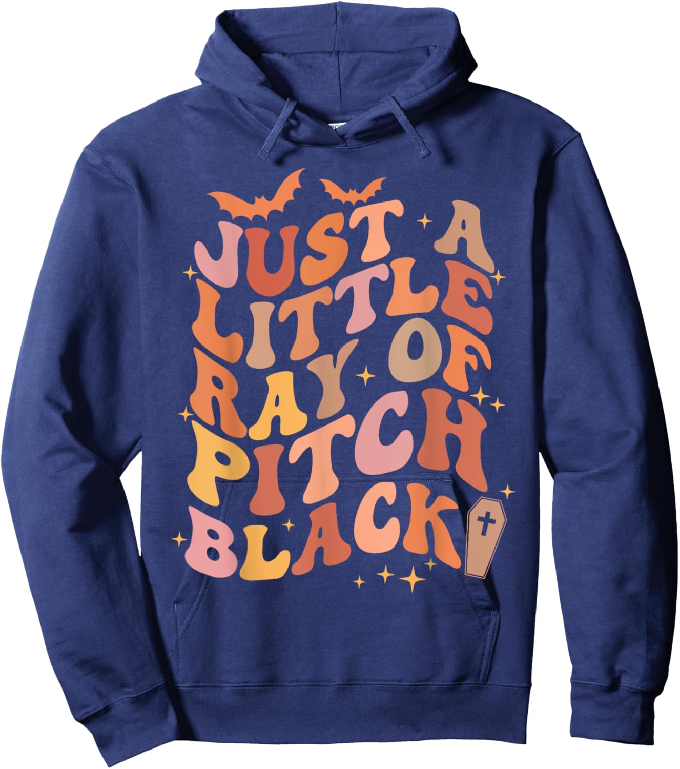 Just A Little Ray Of Pitch Black Goth Funny Halloween Humor Hoodie - Hoodie | Navy