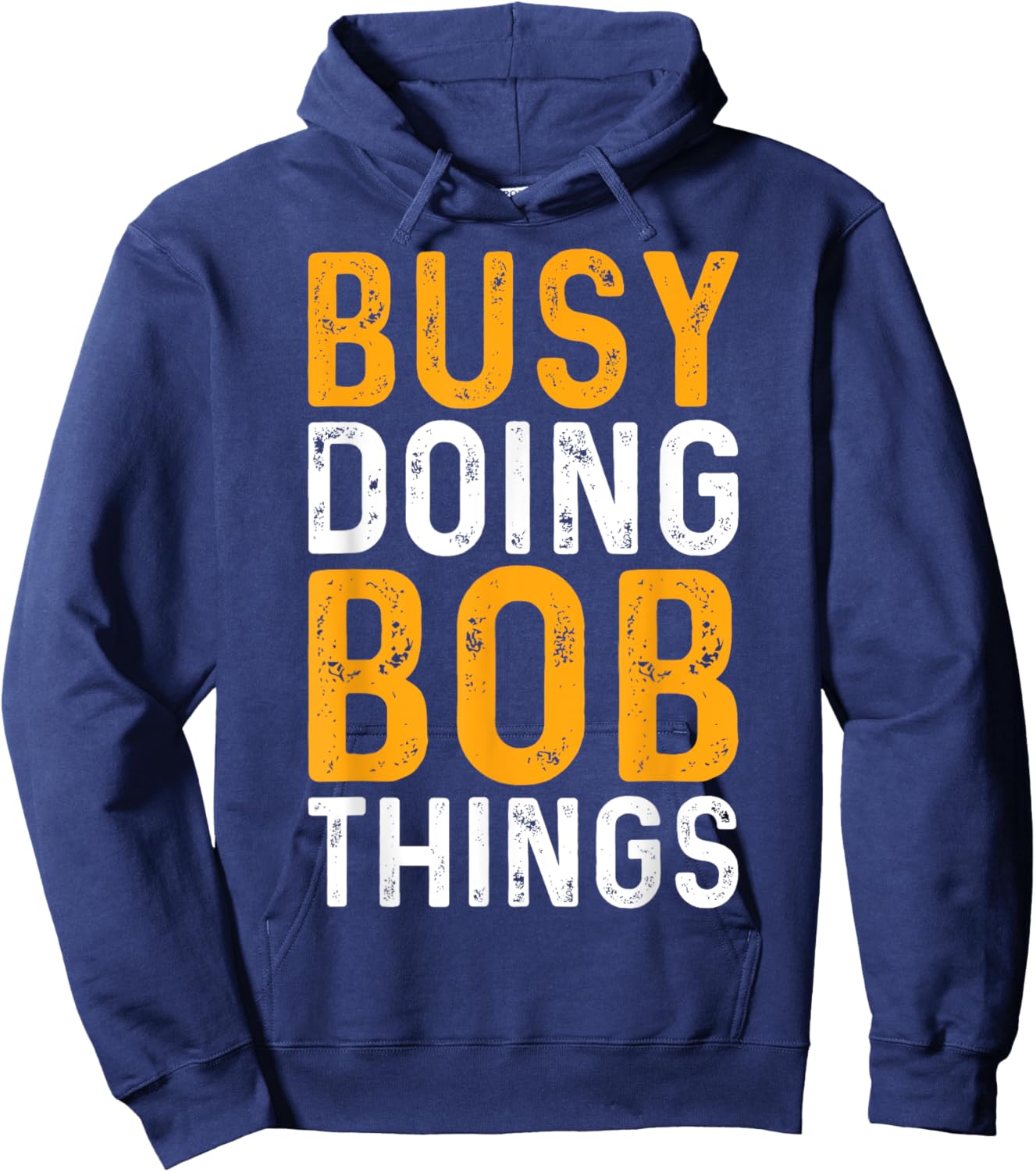 First Name Funny Bob Name Busy Doing Bob Things Hoodie - Hoodie | Navy