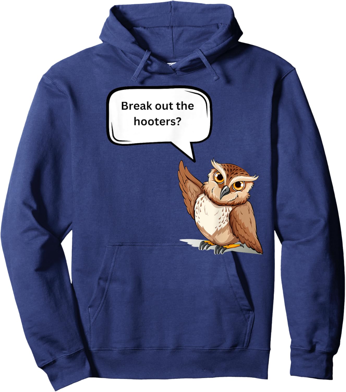 Fun Graphic- Break out the hooters! Hoodie - Hoodie | Navy